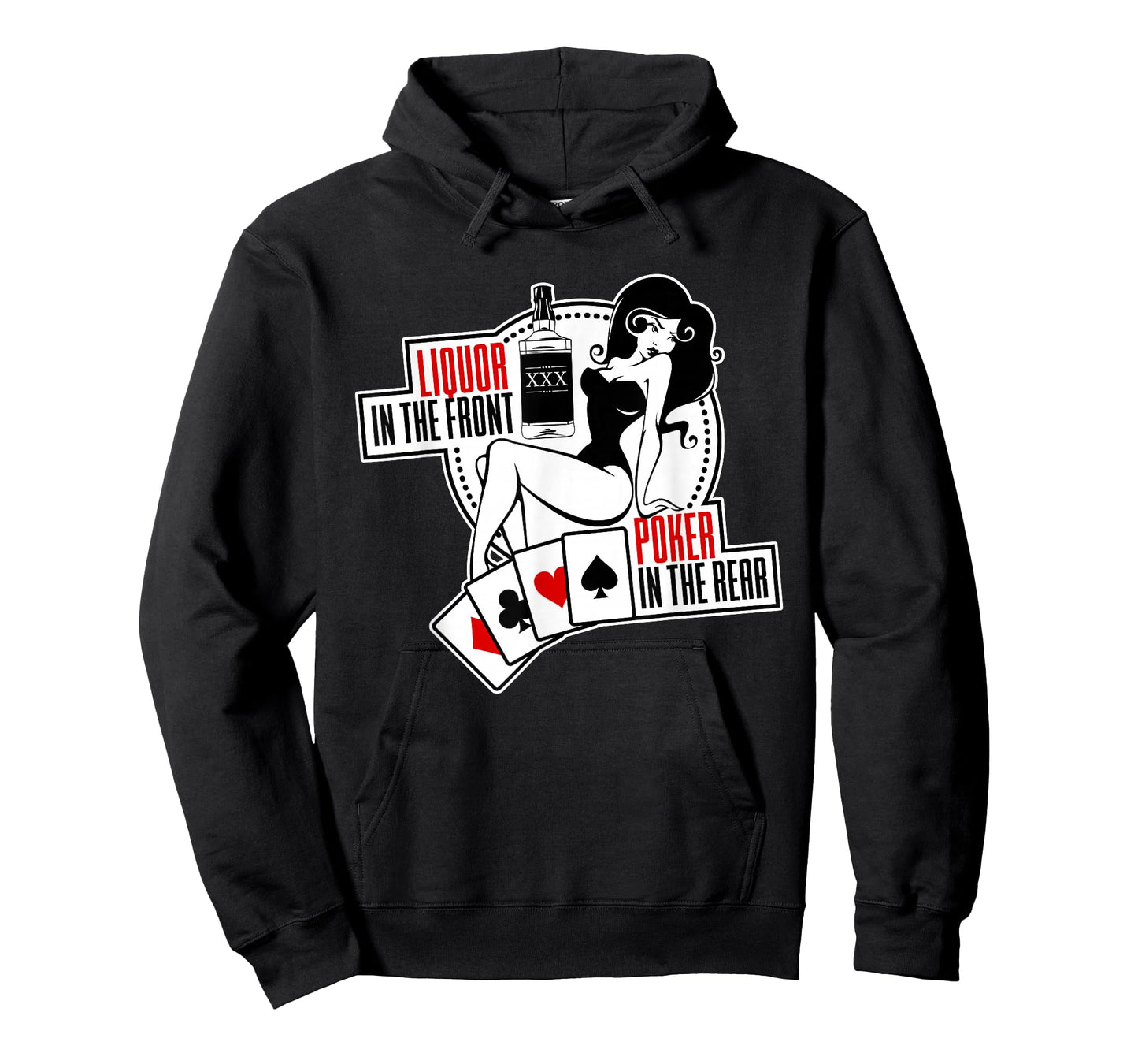 Liquor In the Front Poker In The Rear Sexy Hold Em T-Shirt T-Shirt