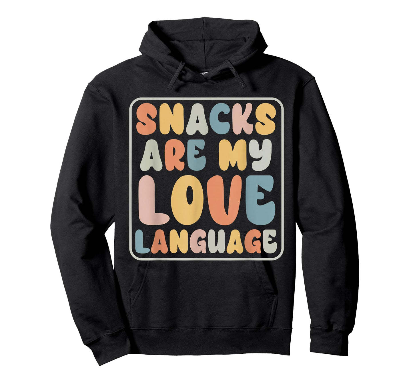 Snacks Are My Love Language Candy Shop Funny Men Women Snack T-Shirt