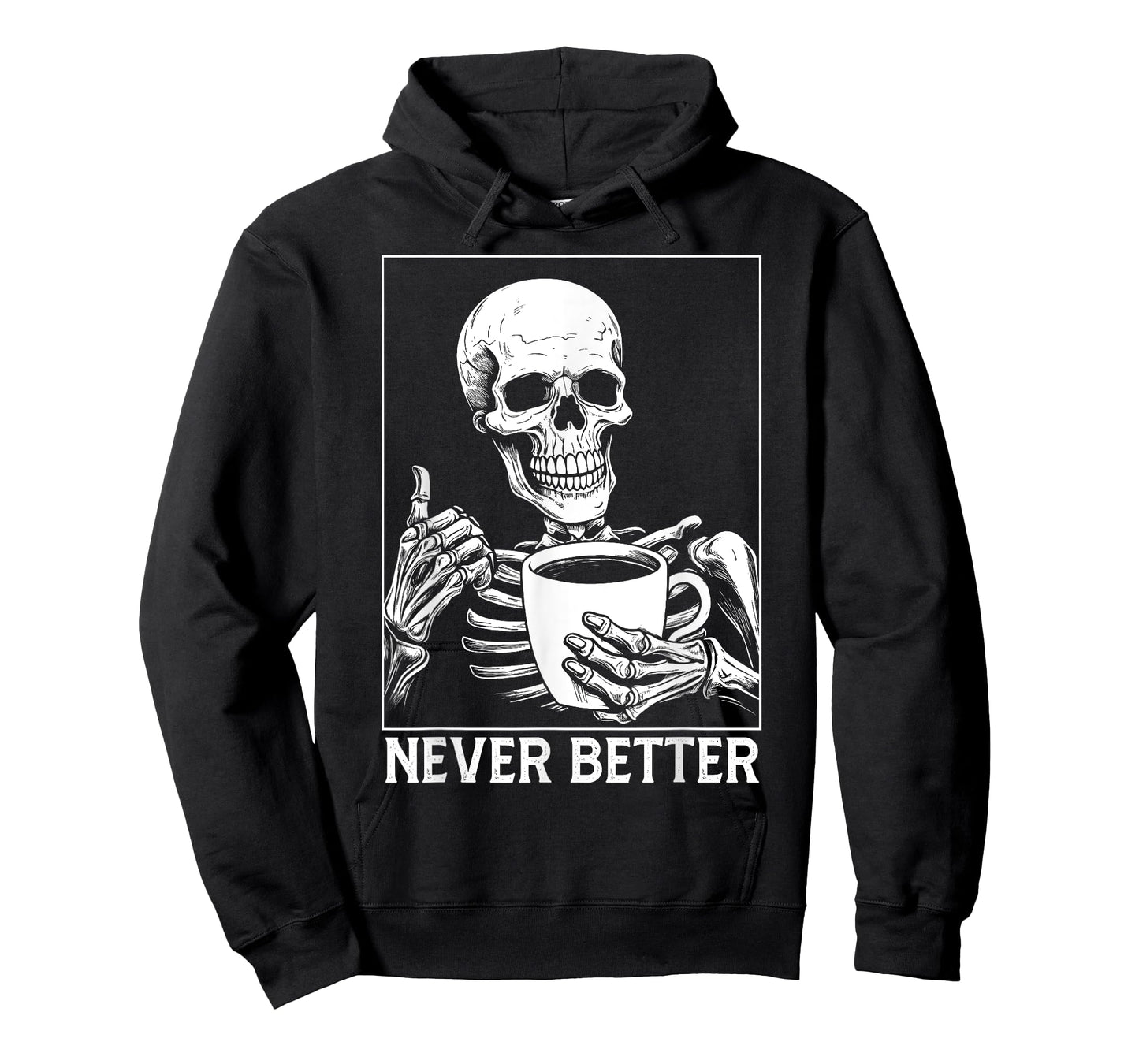 Never Better Skeleton shirt Drinking Coffee Halloween T-Shirt