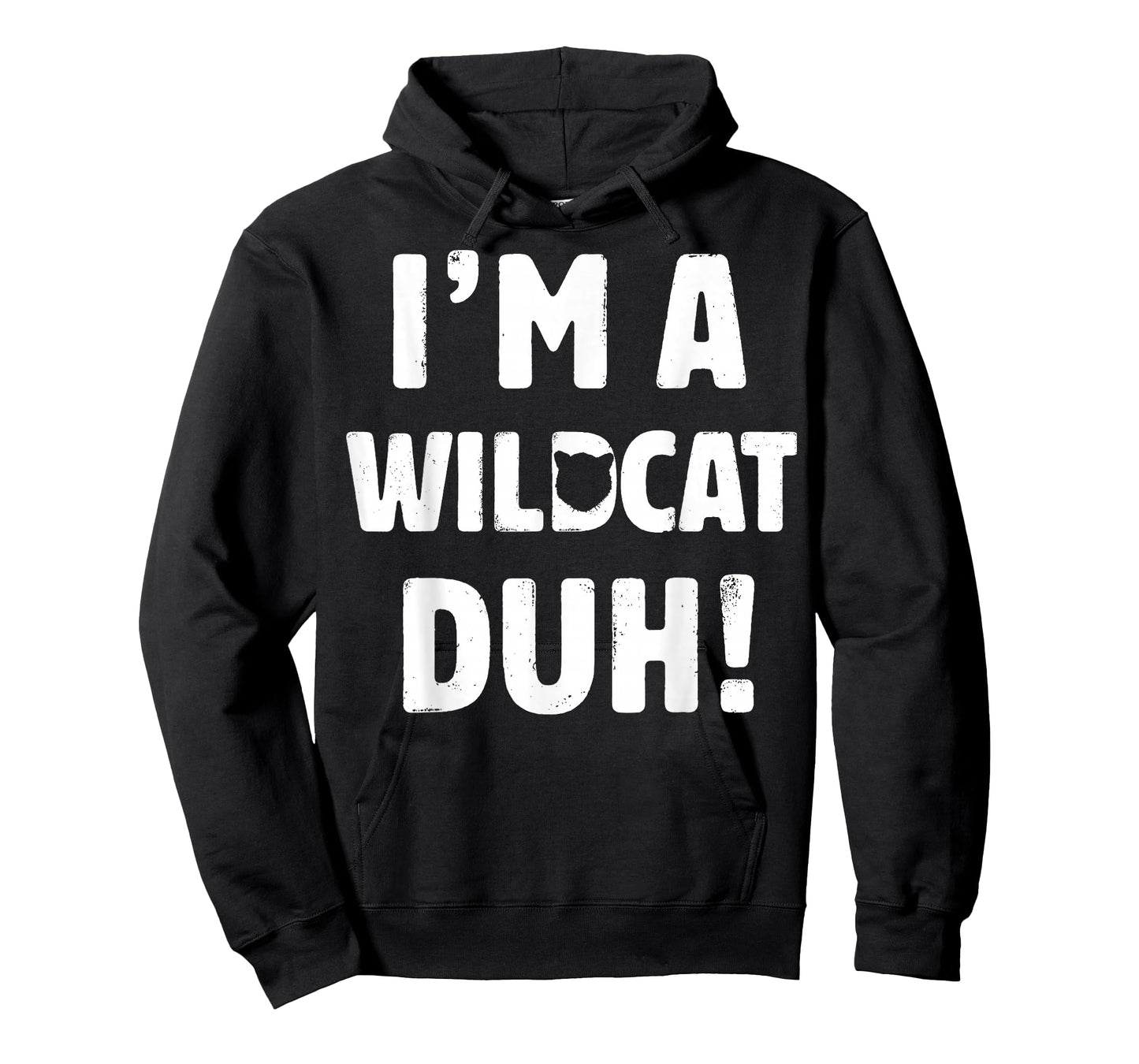 I'm A Wildcat Duh Tee Great Halloween And Christmas Gift T-Shirt