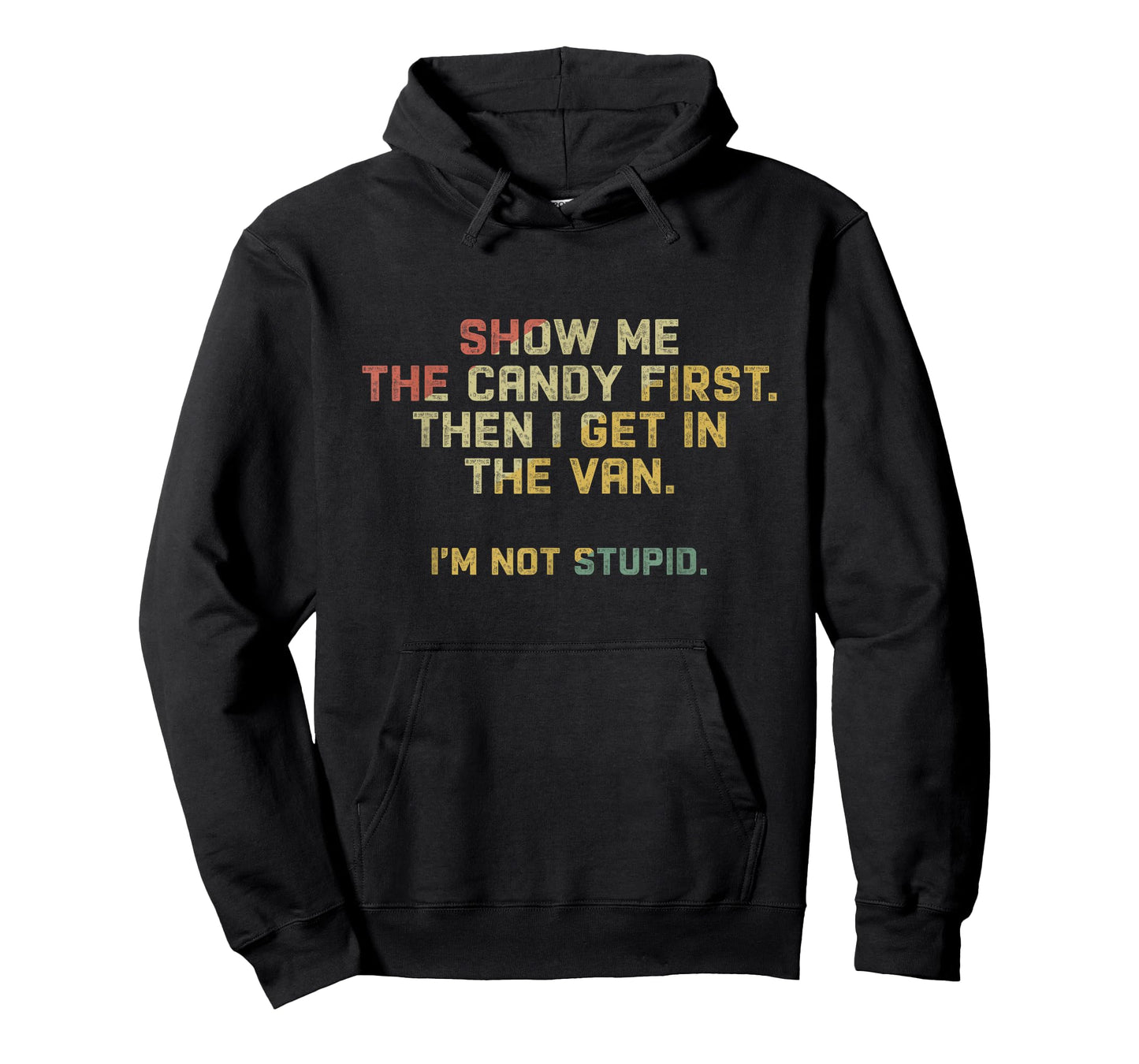 Show Me The Candy First And Then I Get In The Van T-Shirt