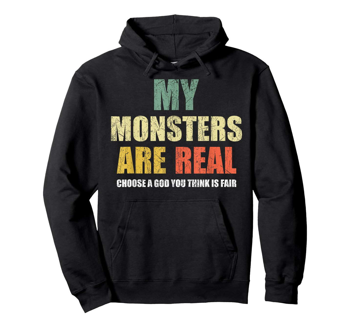 My monsters are real T-Shirt
