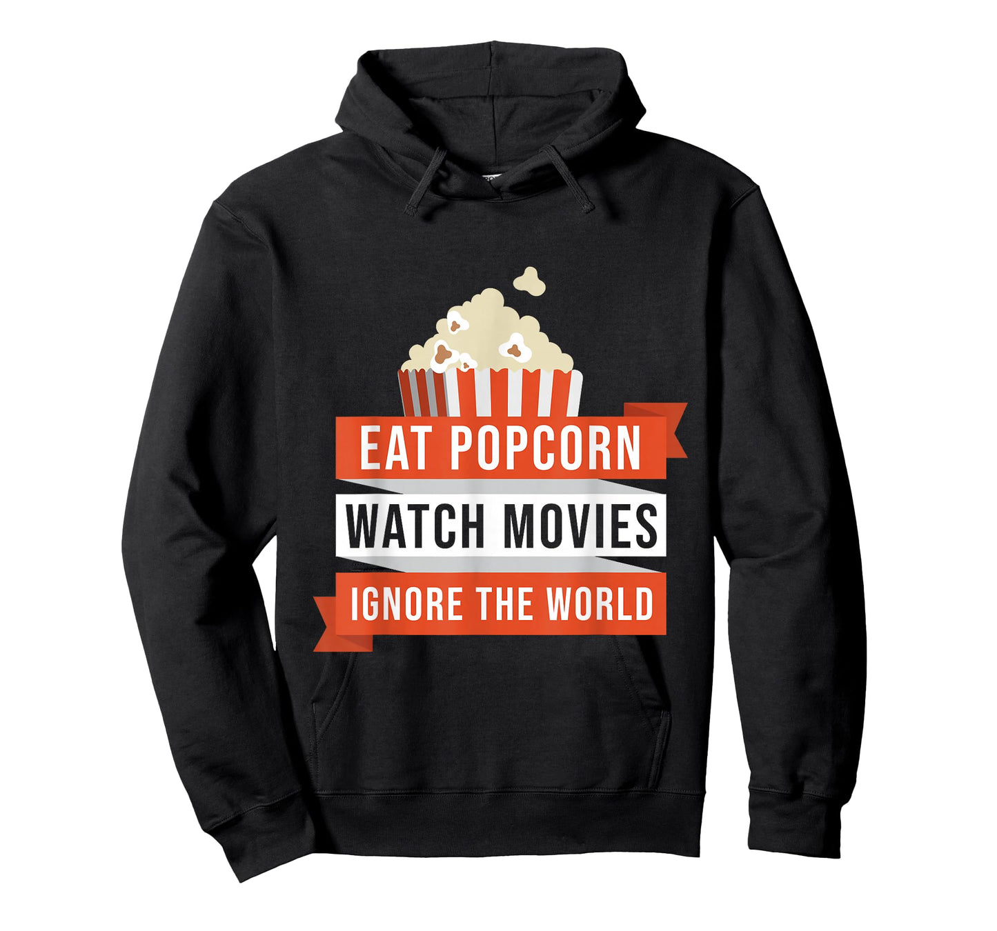 Eat Popcorn Watch Movies Ignore the World Movie T-Shirt
