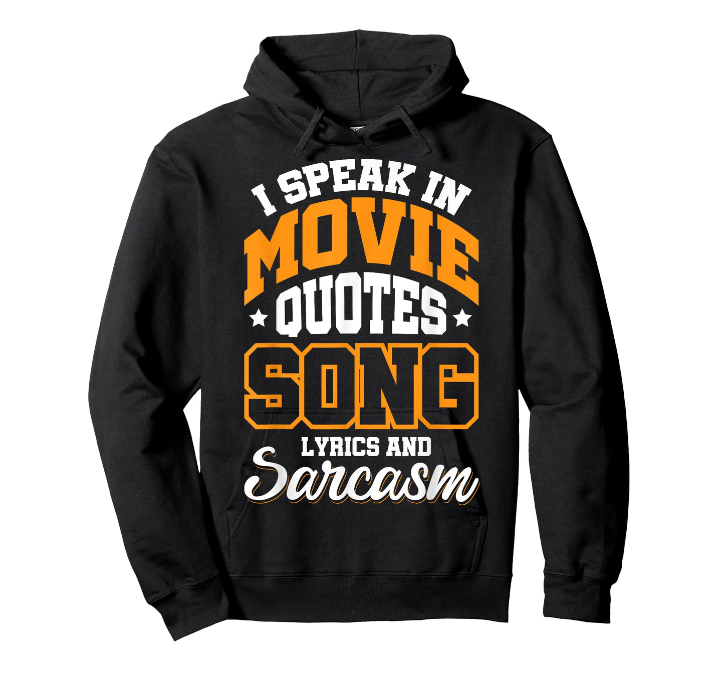 I Speak In Movie Quotes Song Lyrics And Sarcasm T-Shirt