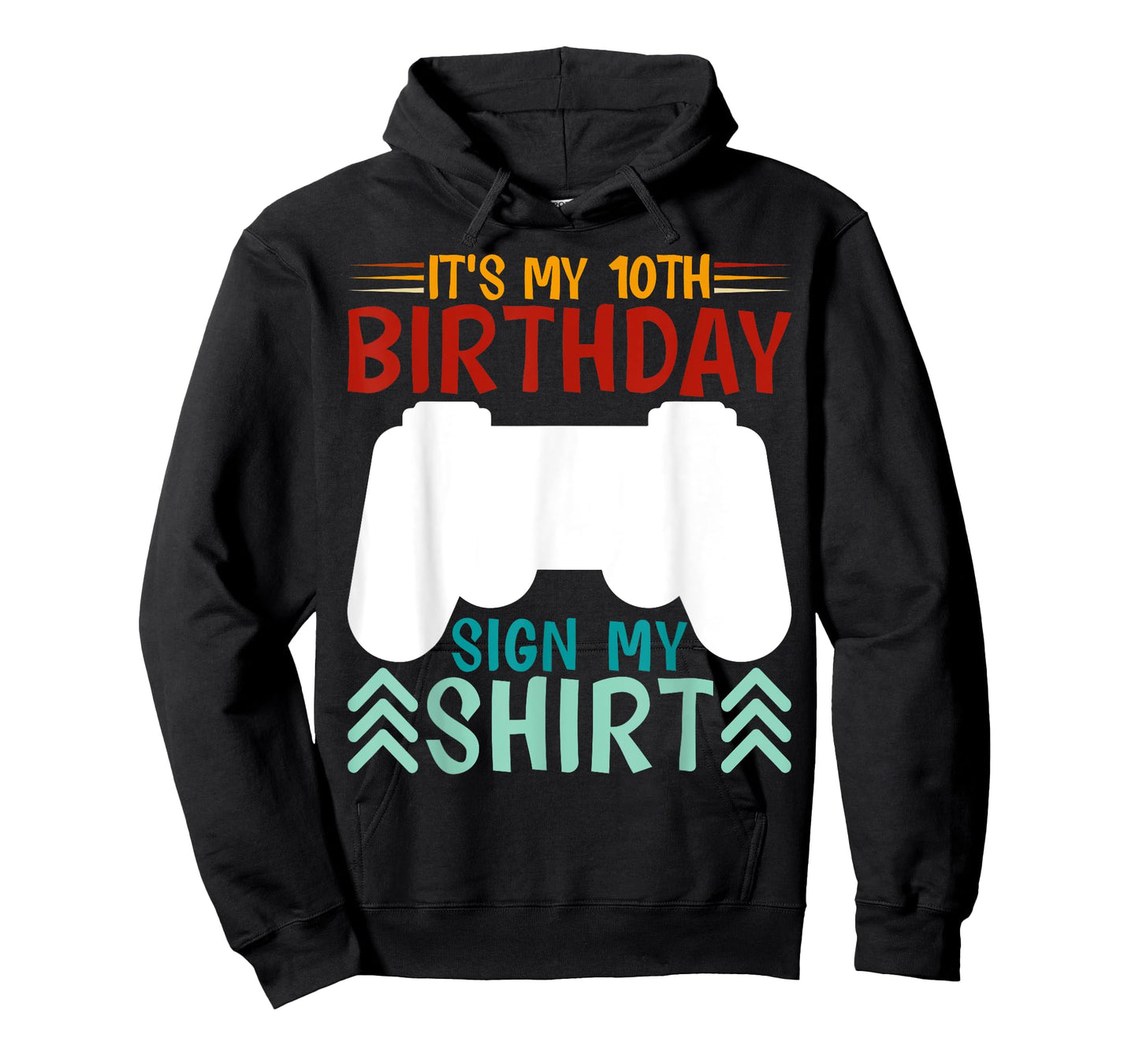 It's My 10th Birthday Sign My Shirt Funny Birthday Gaming T-Shirt