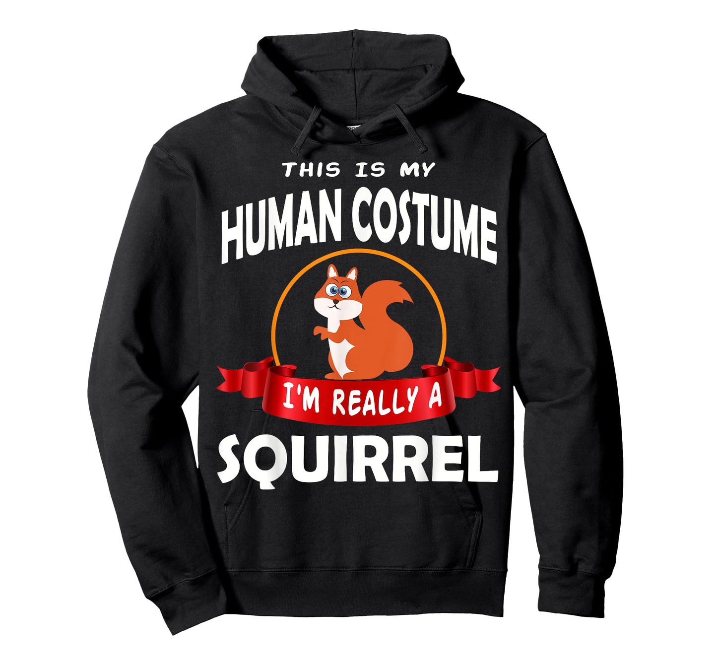 This Is My Human Costume I'm Really A Squirrel Cute T-Shirt