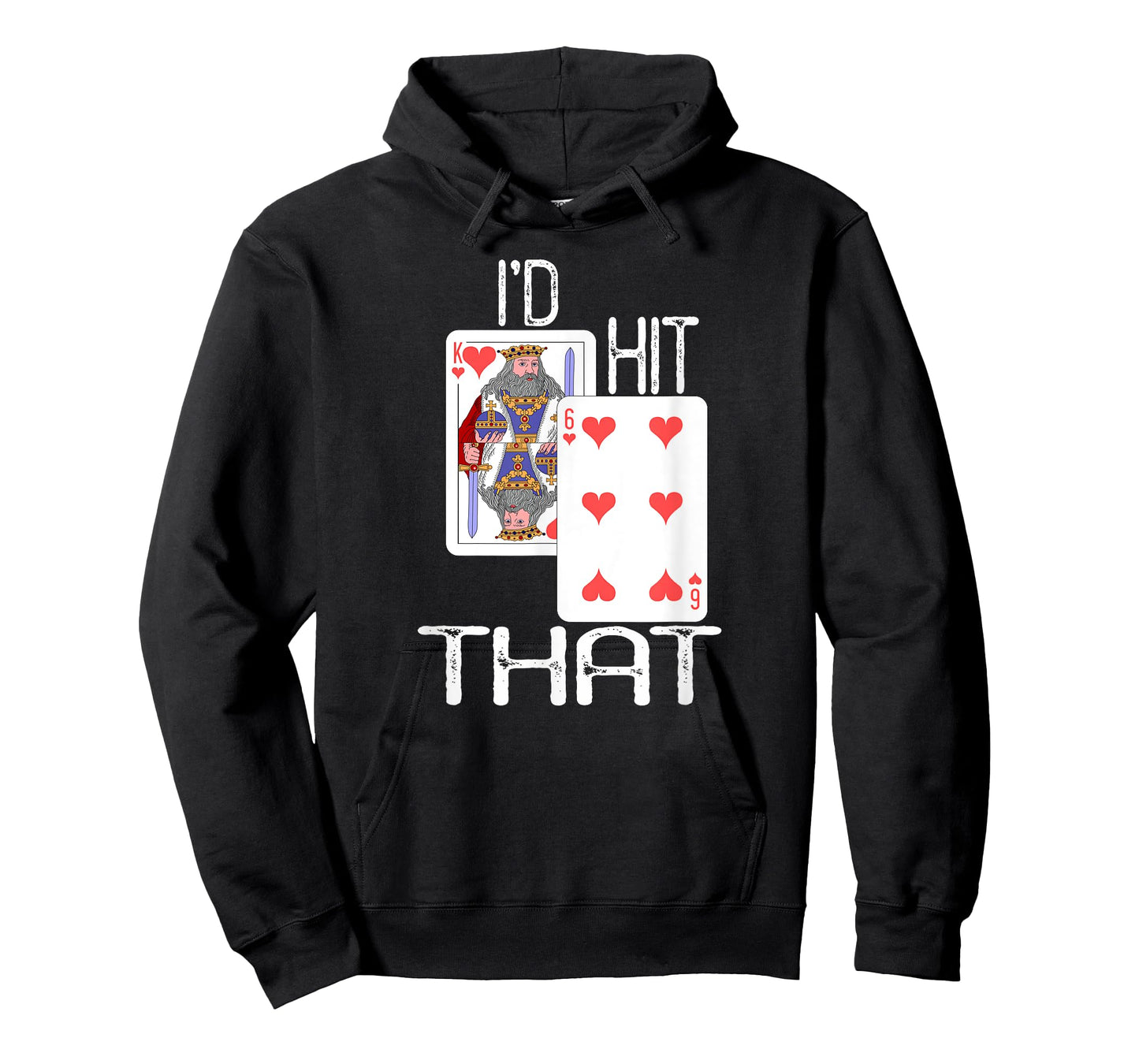 I'd Hit That Face Six Funny BlackJack Shirt T-Shirt