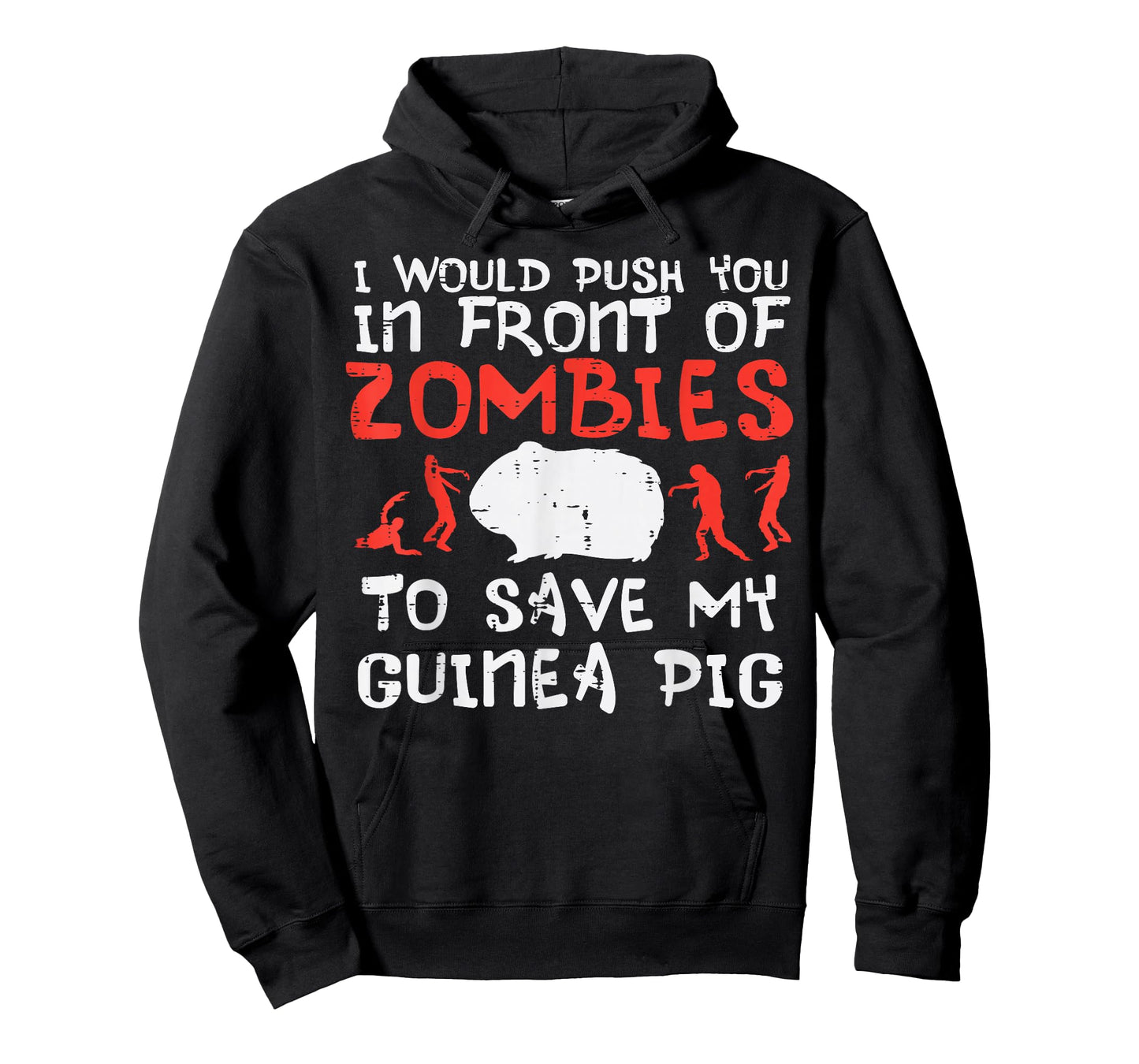 Push You In Front Zombies Save Guinea Pig Cavy Men Women Kid T-Shirt
