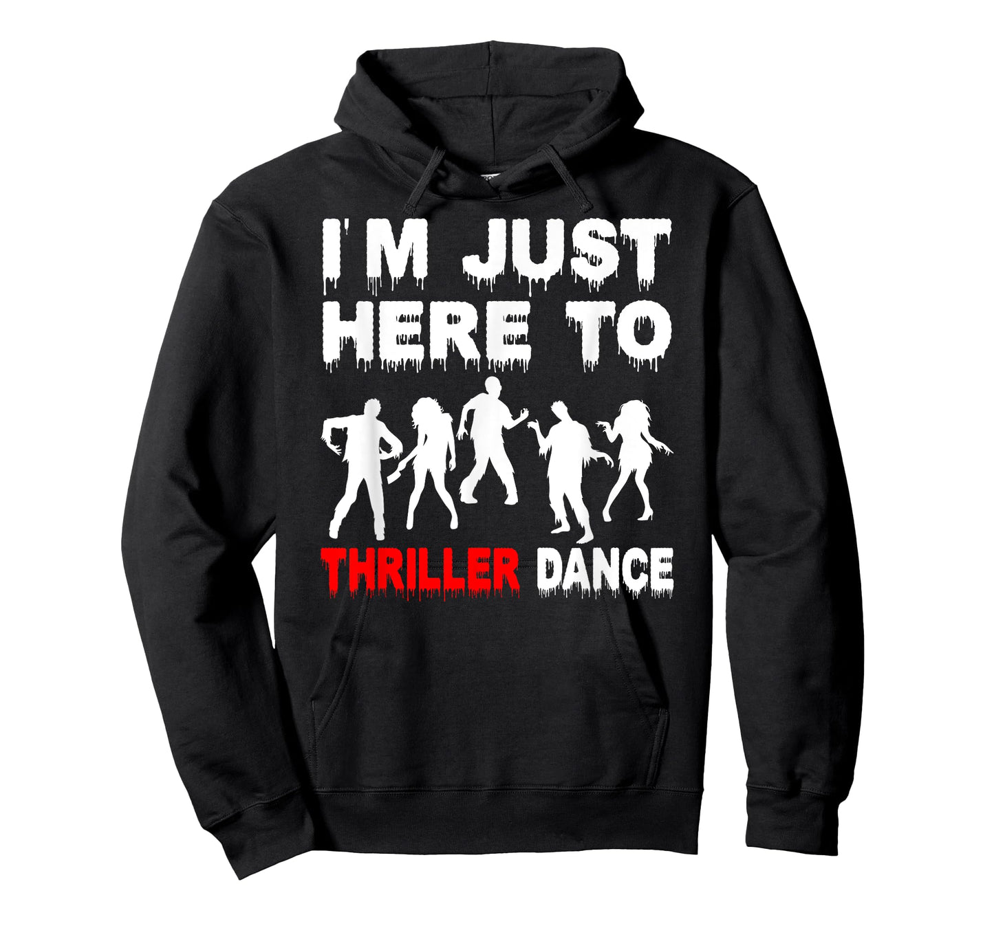 I'm Just Here To Thriller Dance Zombie Funny Halloween Dance T-Shirt