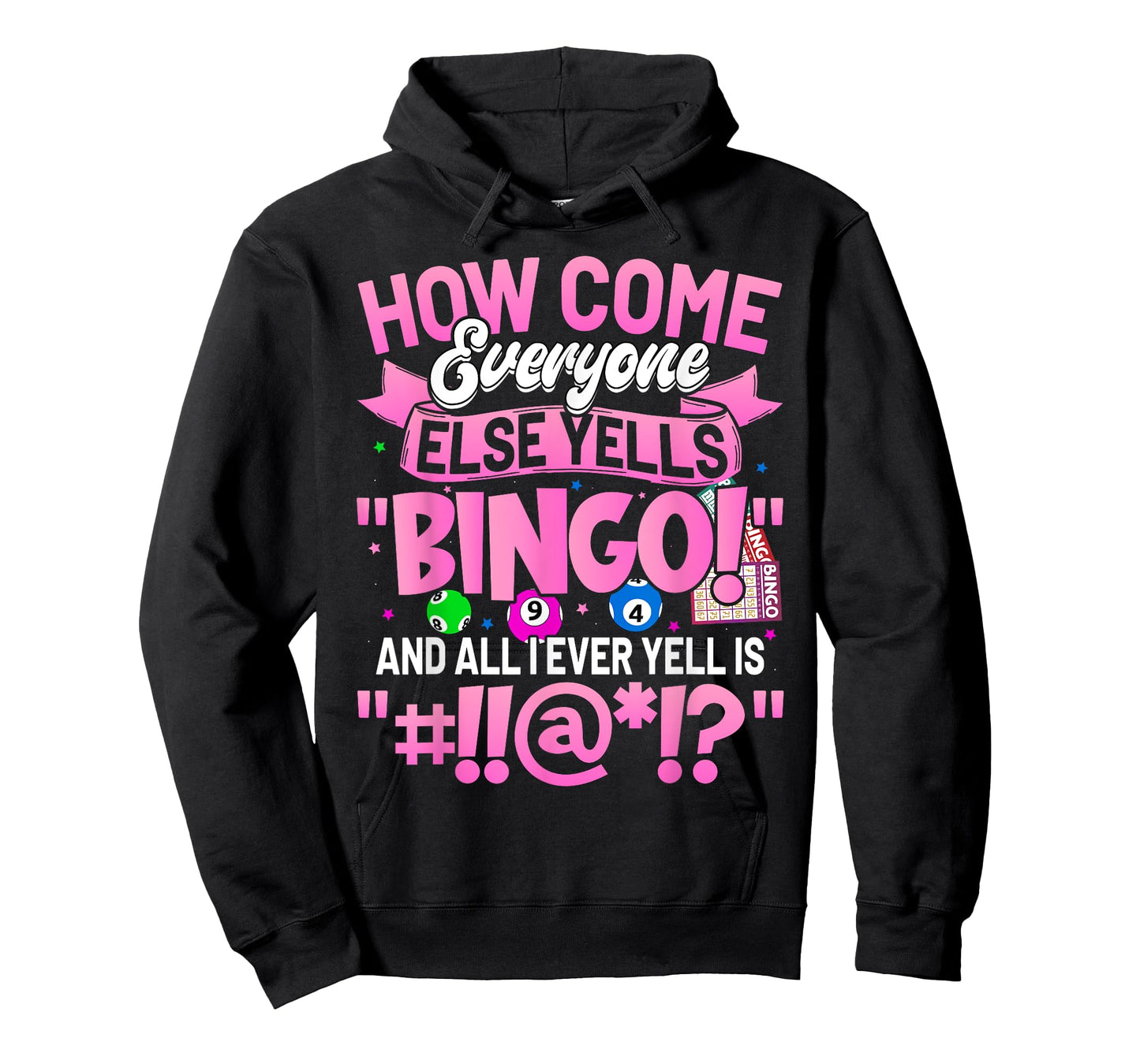 How Come Everyone Else Yells Bingo Funny Lucky Bingo Women T-Shirt