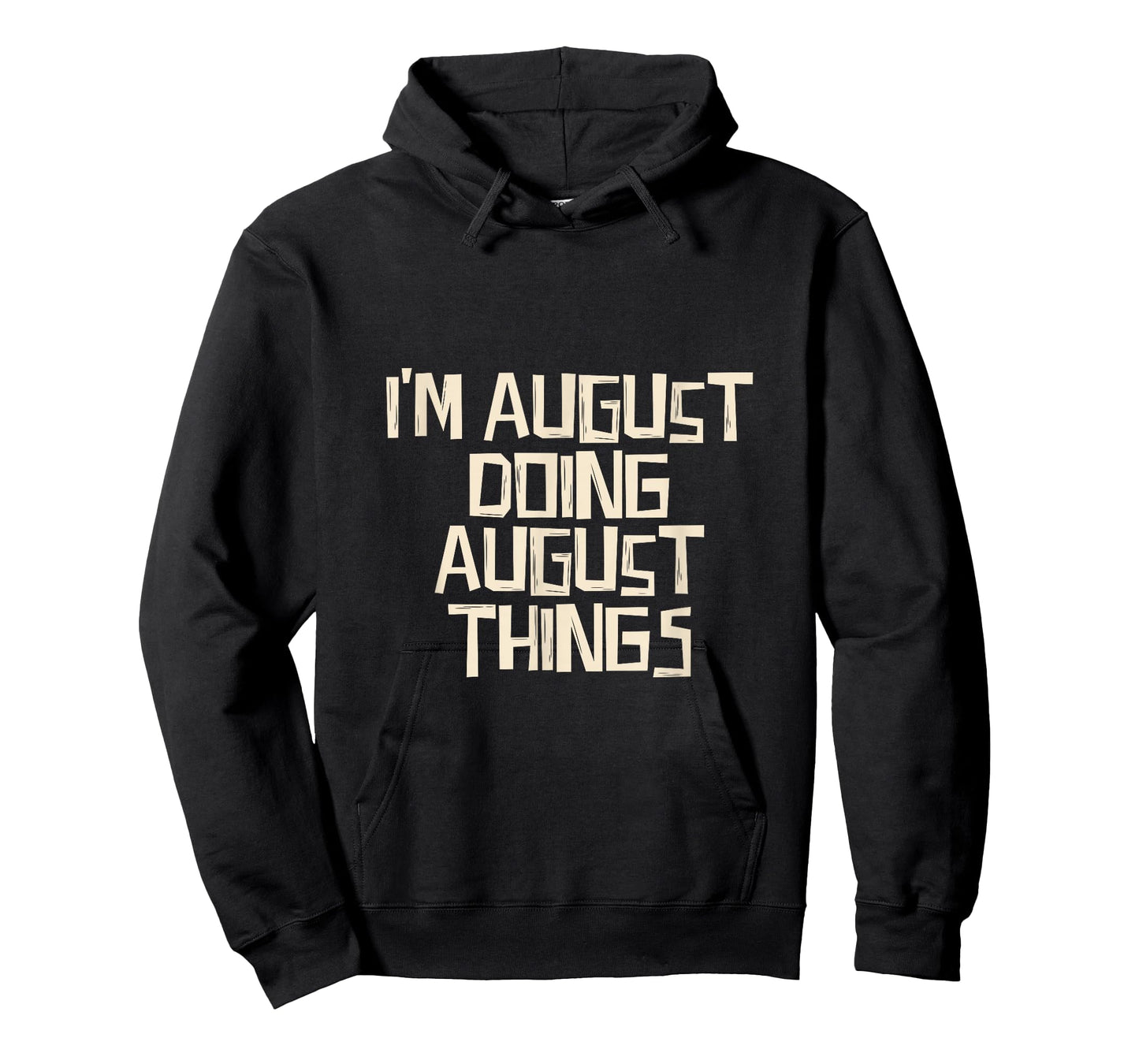 I'm August Doing August Things T-Shirt - Unisex Adults & Kids - Black - Short Sleeve - Modern Classic - Letter Print