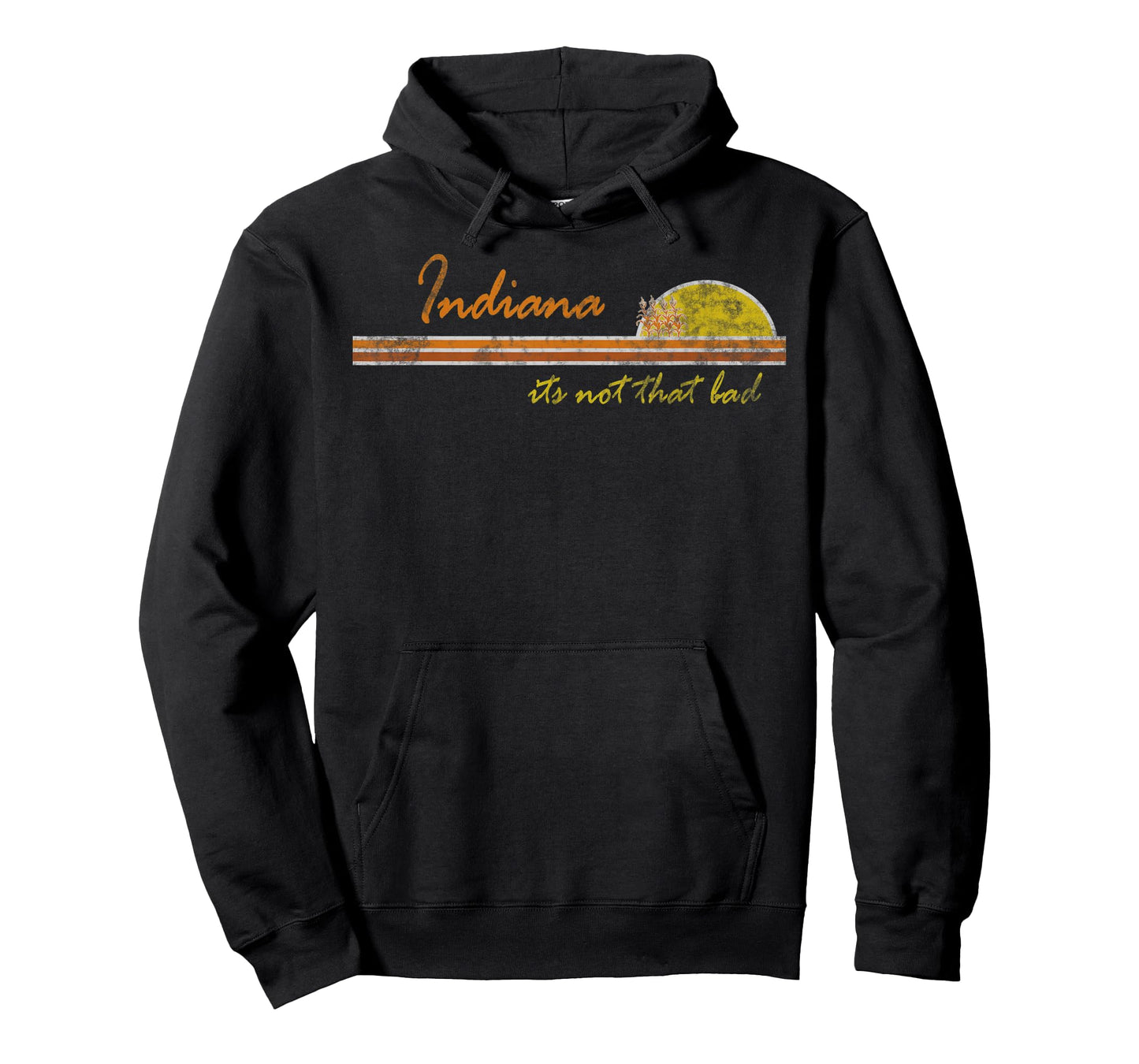Indiana - its not That Bad | Awesome Retro State t-Shirt