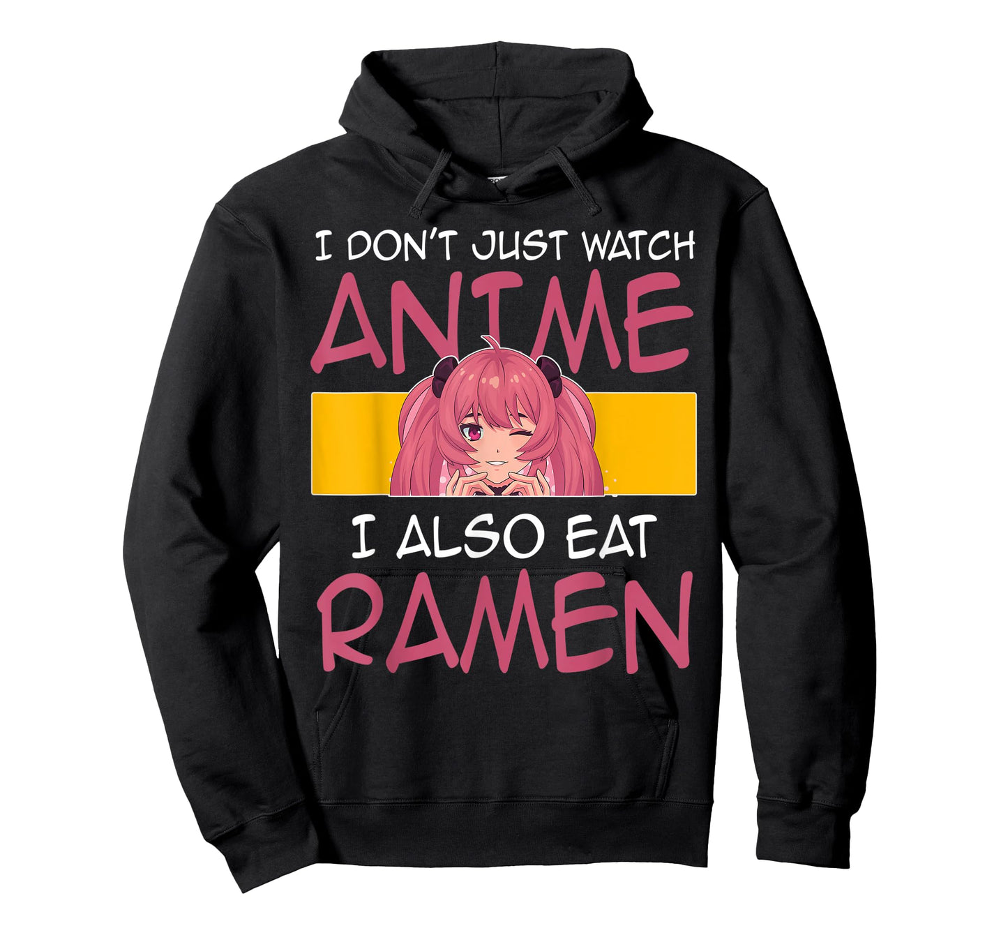 I don't just watch anme I also eat ramen Anime Merch T-Shirt