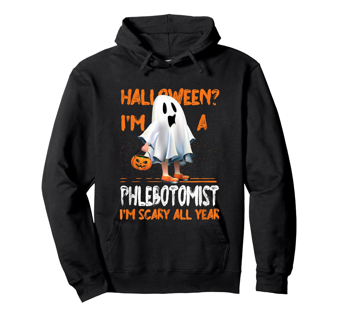 Phlebotomist I'm Scary All Year Halloween Phlebotomy Spooky T-Shirt