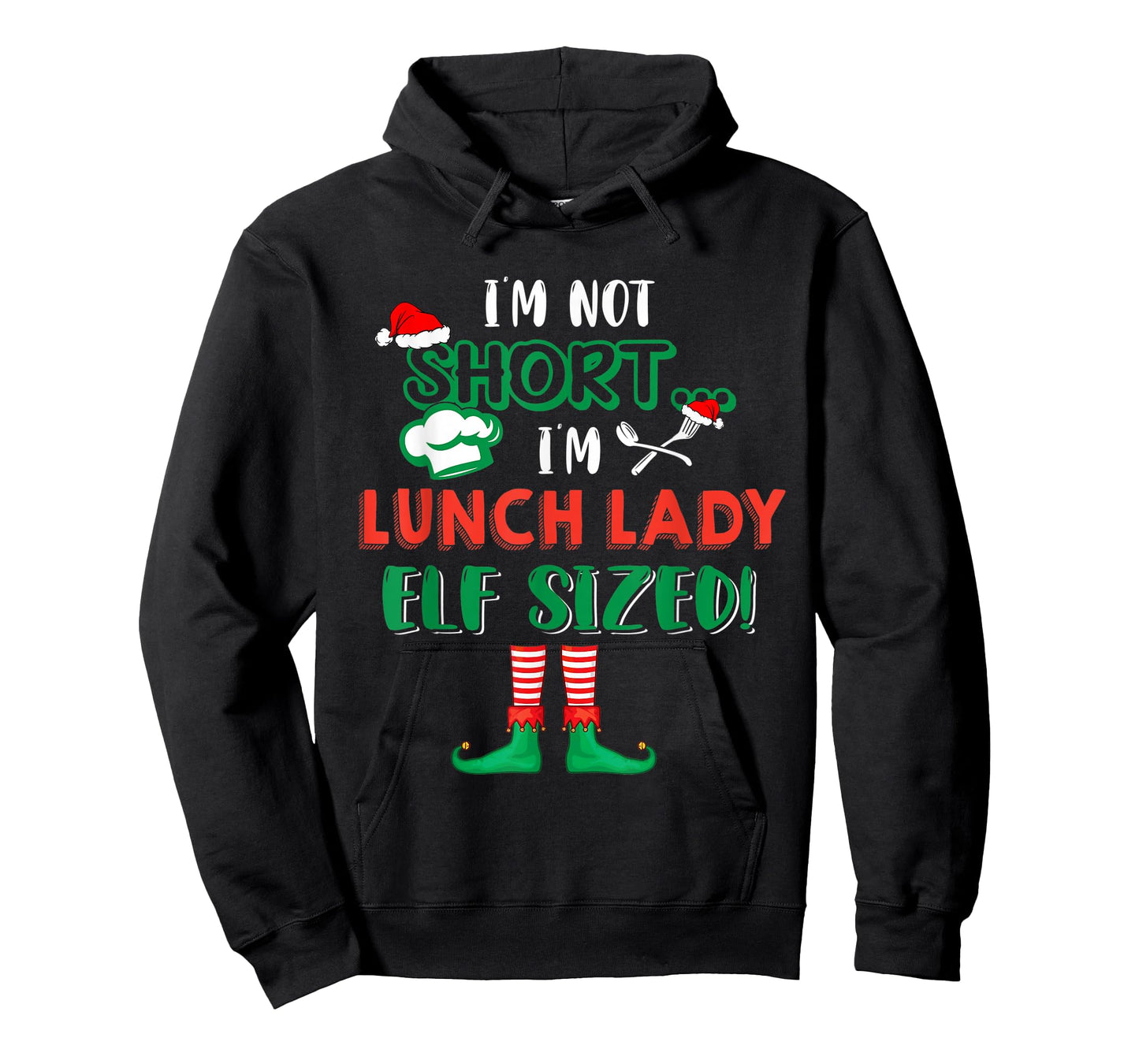 I'm Not Short I'm Lunch Lady Elf Sized Costume X-mas Elf T-Shirt