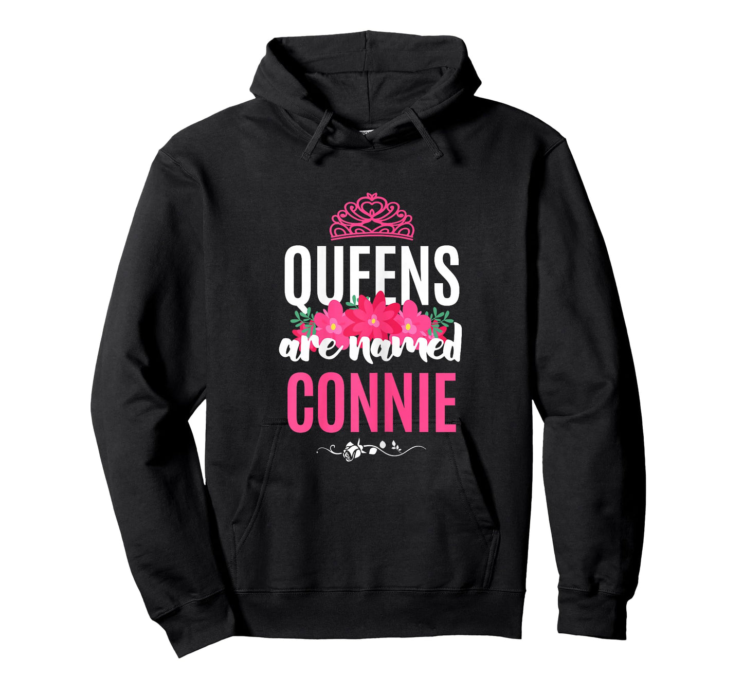 Queens Are Named Connie Gift Pink Flower Custom Name B-Day T-Shirt