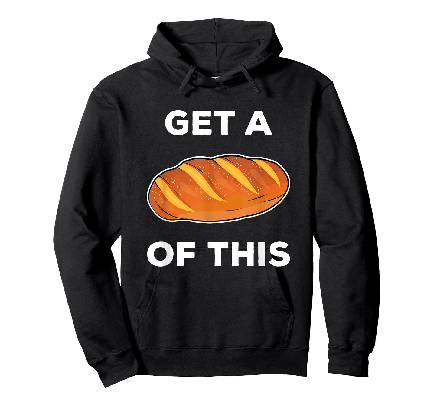 Get A Loaf Of This Funny Bread Pun Baking Humor T-Shirt T-Shirt