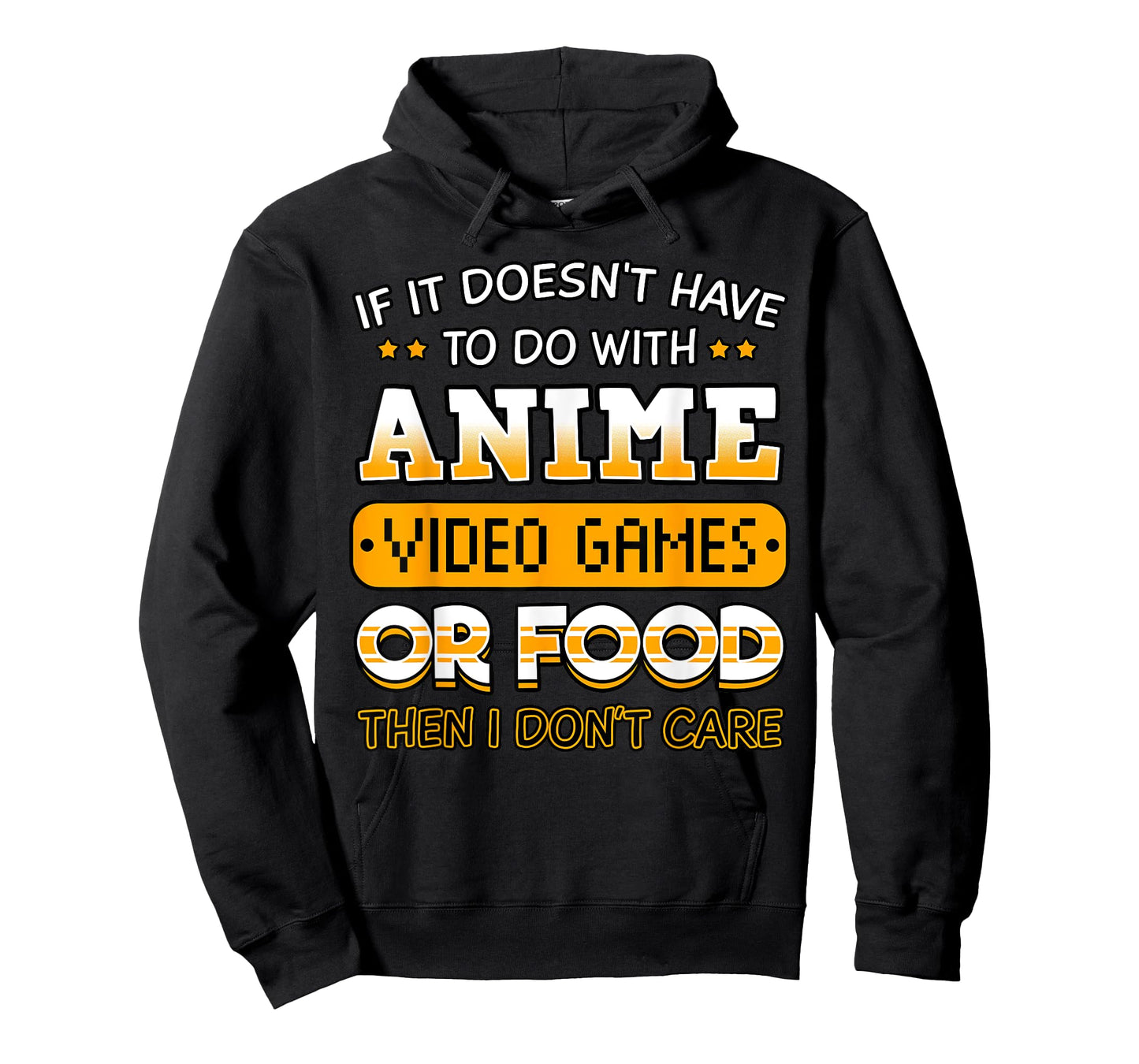 If It Doesn't Have to Do with Anime Video Game Or Food T-Shirt