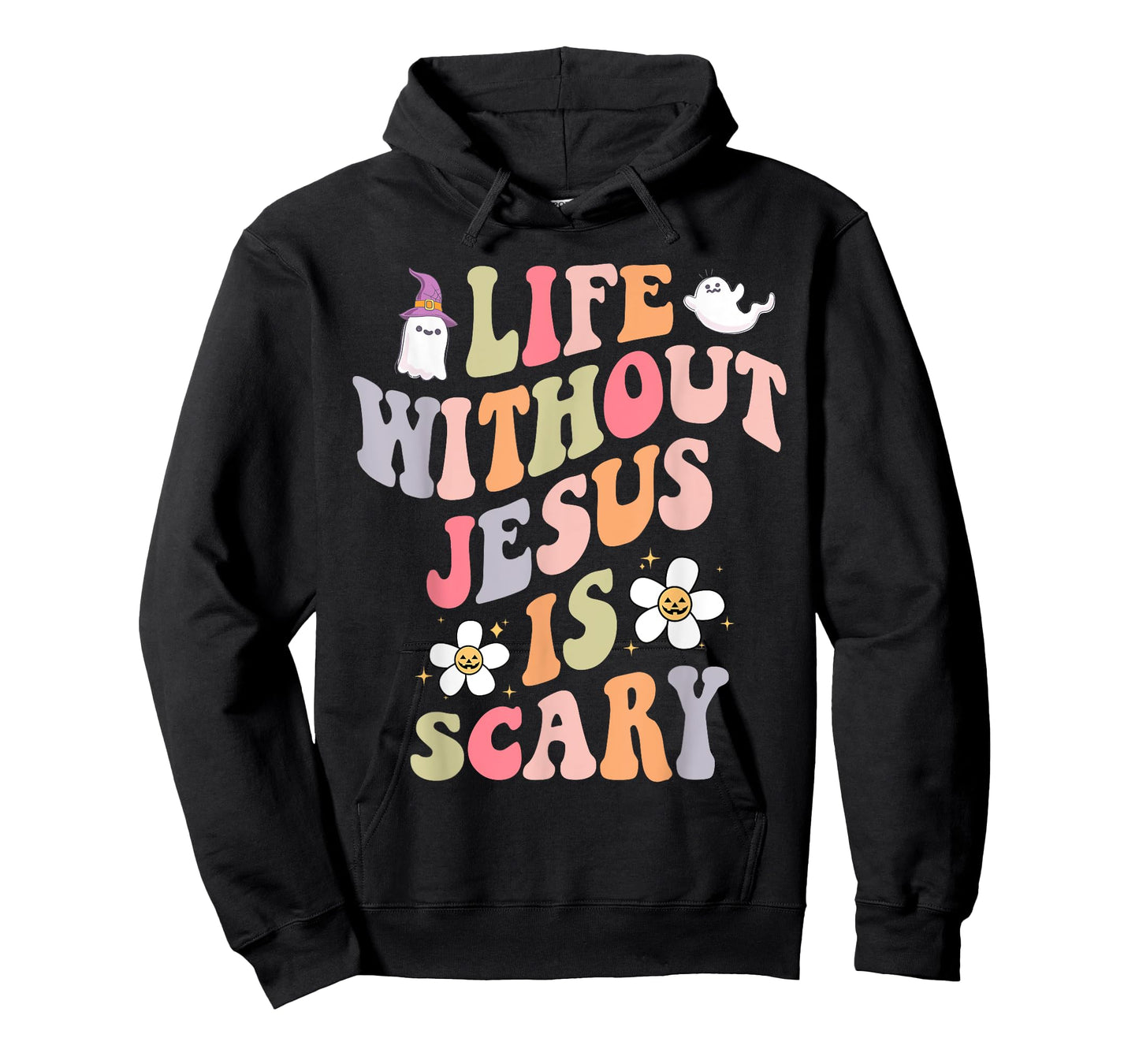 life is scary without jesus souls day halloween women men T-Shirt