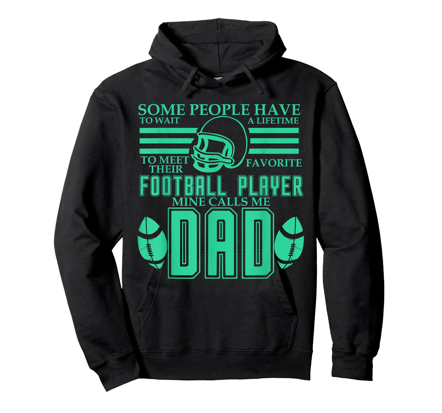 Mens People Wait Meet Favorite Football Player Mine Calls Me Dad T-Shirt
