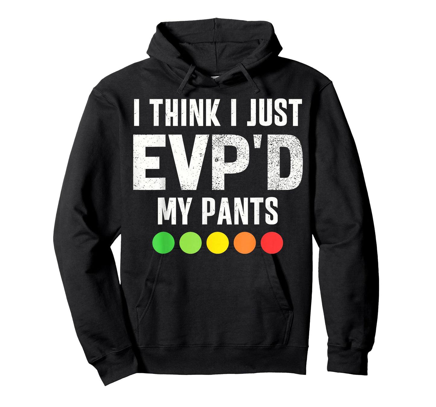 Funny Ghost Hunting Paranormal I Just EVP'D My Pants Humor T-Shirt