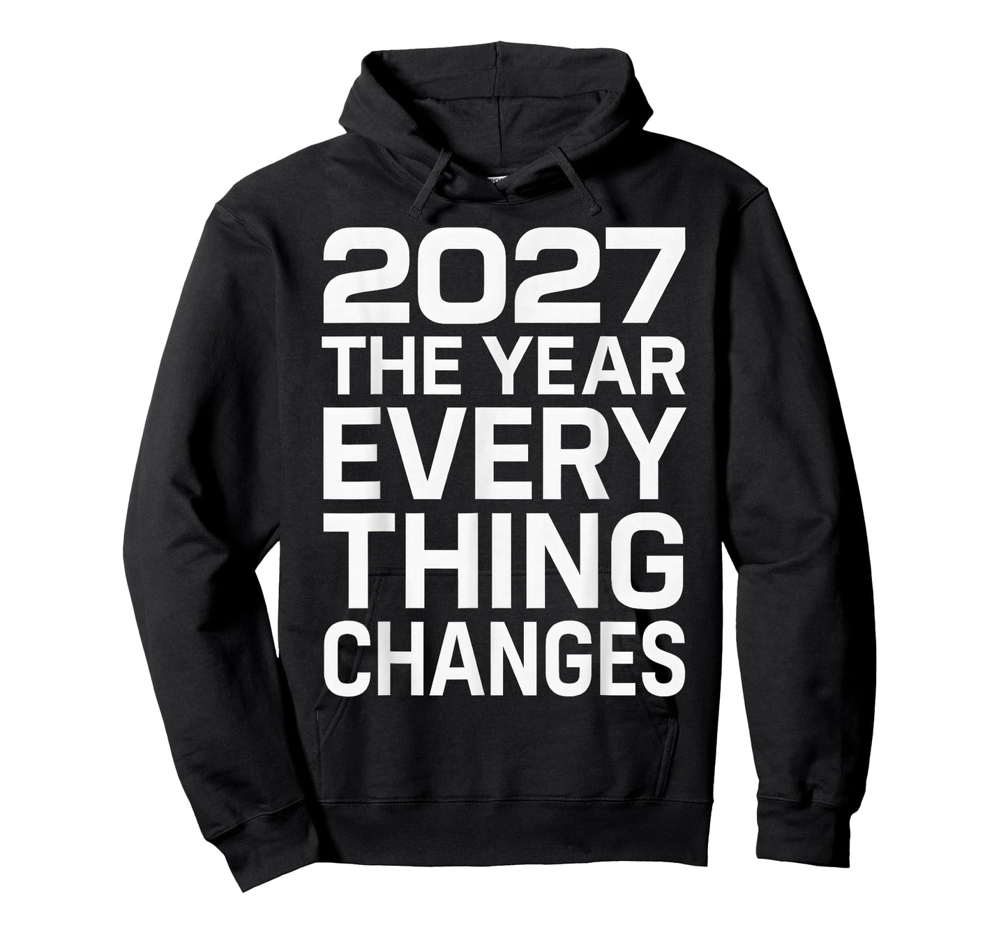 2027 The Year Everything Changes T-Shirt