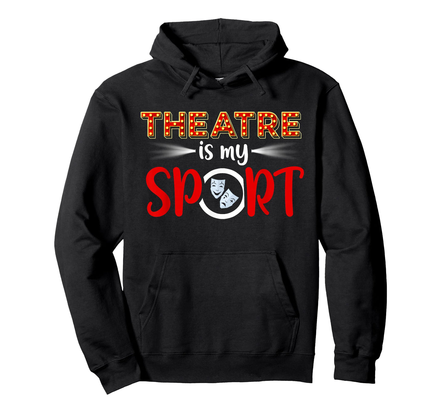 Funny Theatre Acting Actress Actor Gift Theatre is my Sport T-Shirt