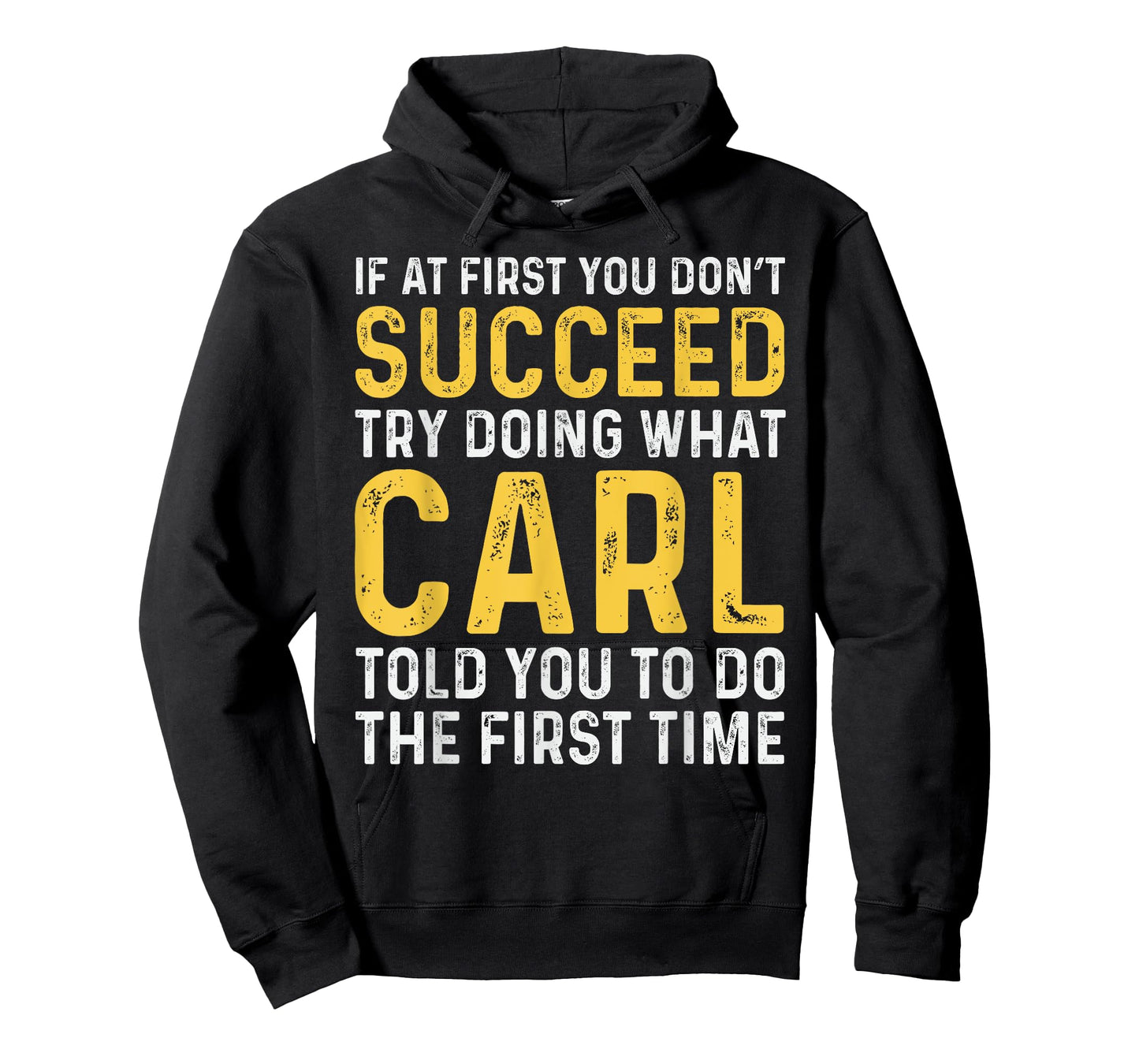 Carl If at First You Don't Succeed Carl Birthday Carl T-Shirt