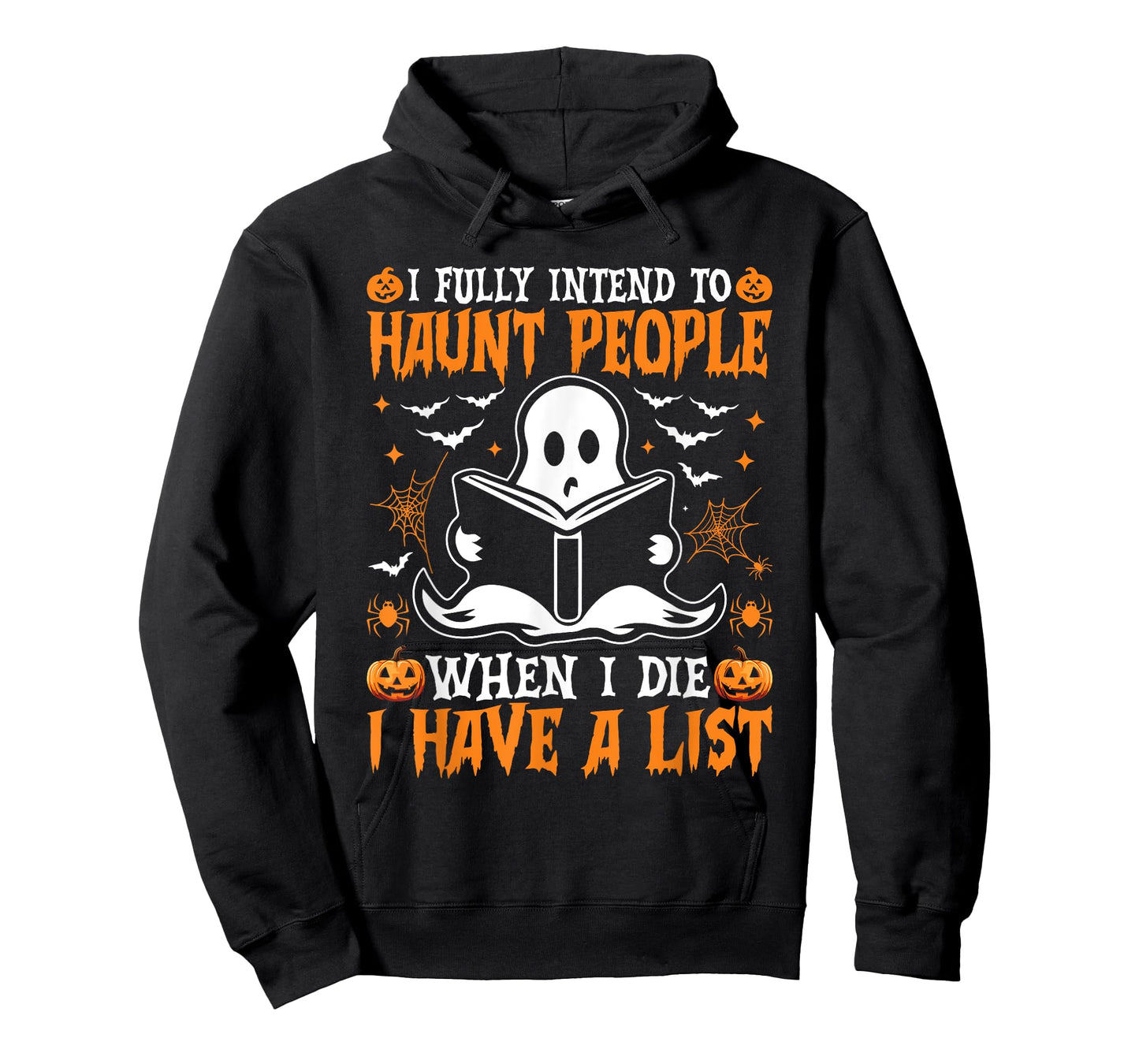 I Fully Intend to Haunt People When I Die I Have a List T-Shirt