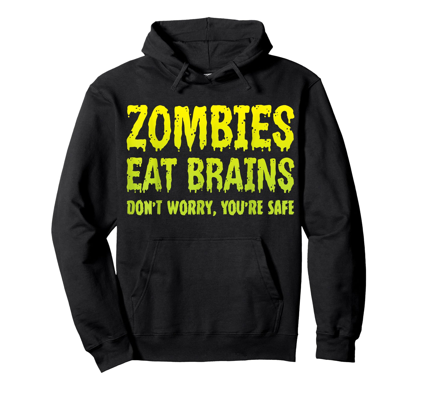 Zombies Eat Brains Don't Worry You're Safe Halloween Zombie T-Shirt