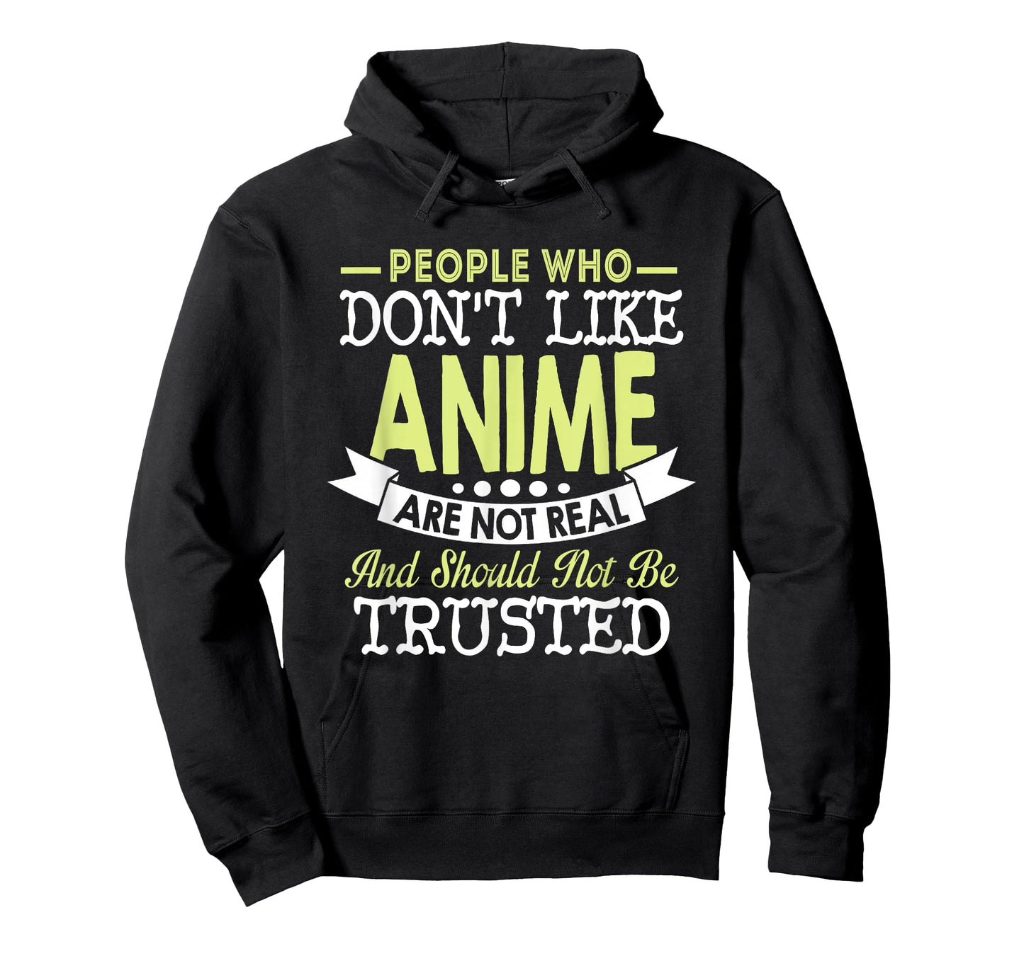 People Who Don't Like Anime Should Not Be Trusted T-Shirt
