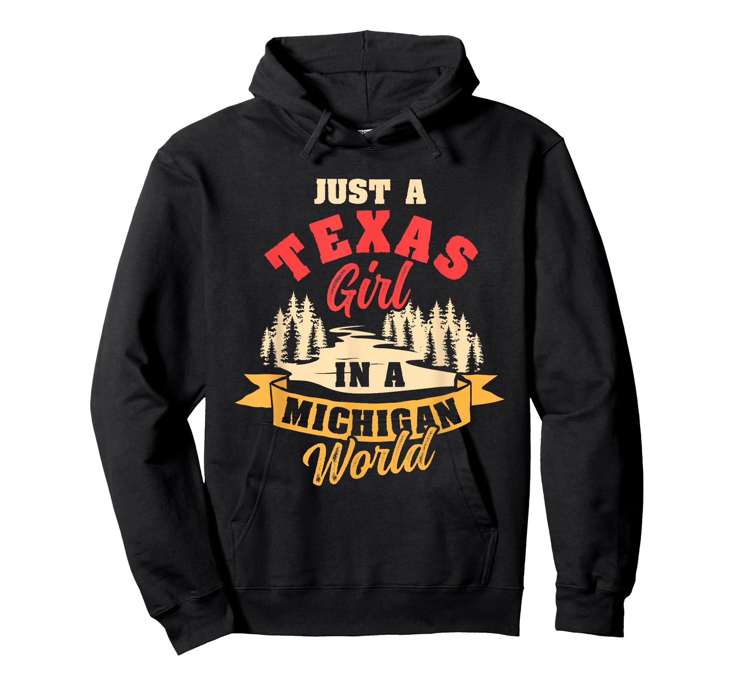 Just A Texas Girl In A Michigan World Proud Texans Funny T-Shirt