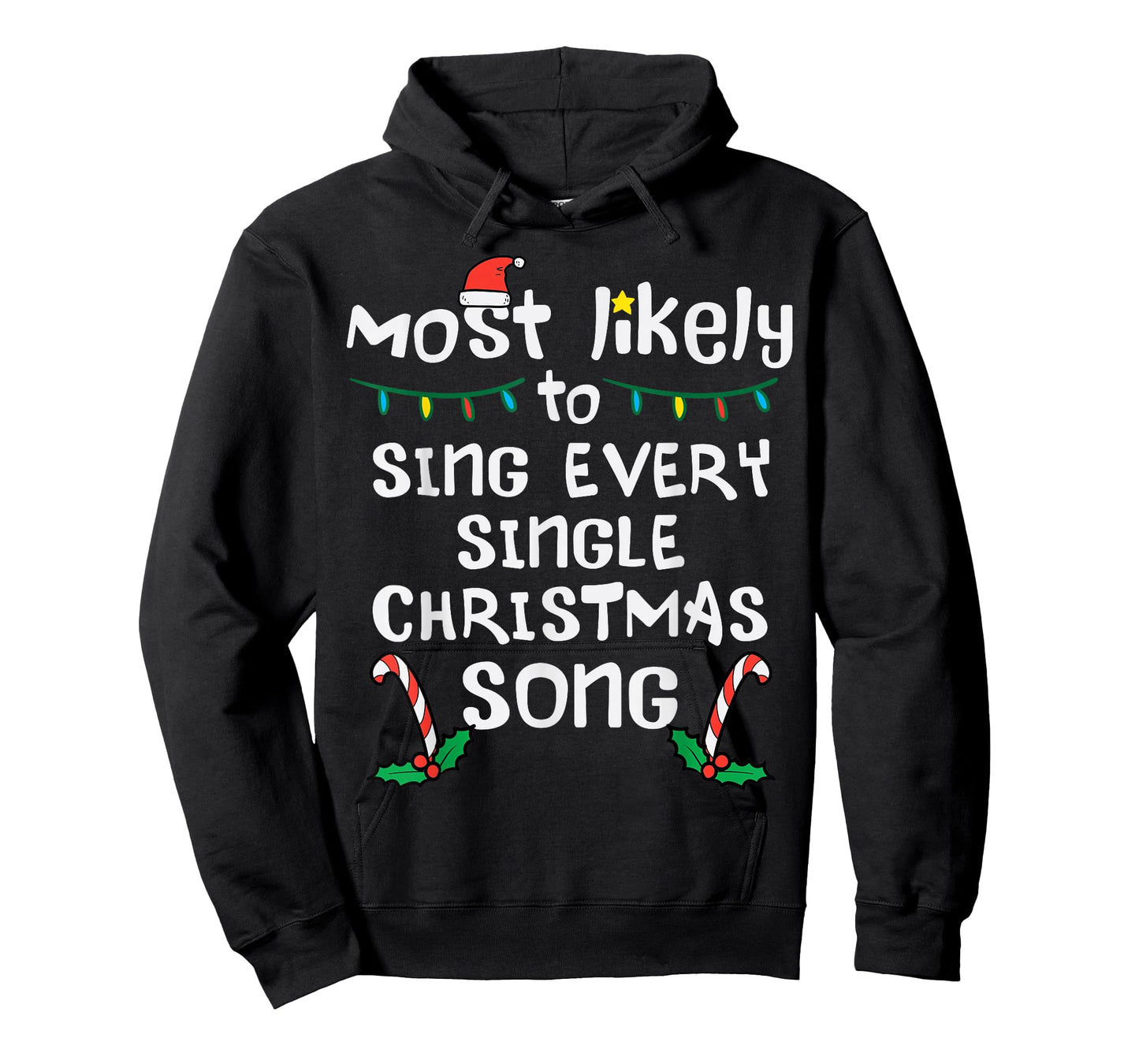 Most Likely Sing Every Christmas Song Xmas Family Matching T-Shirt
