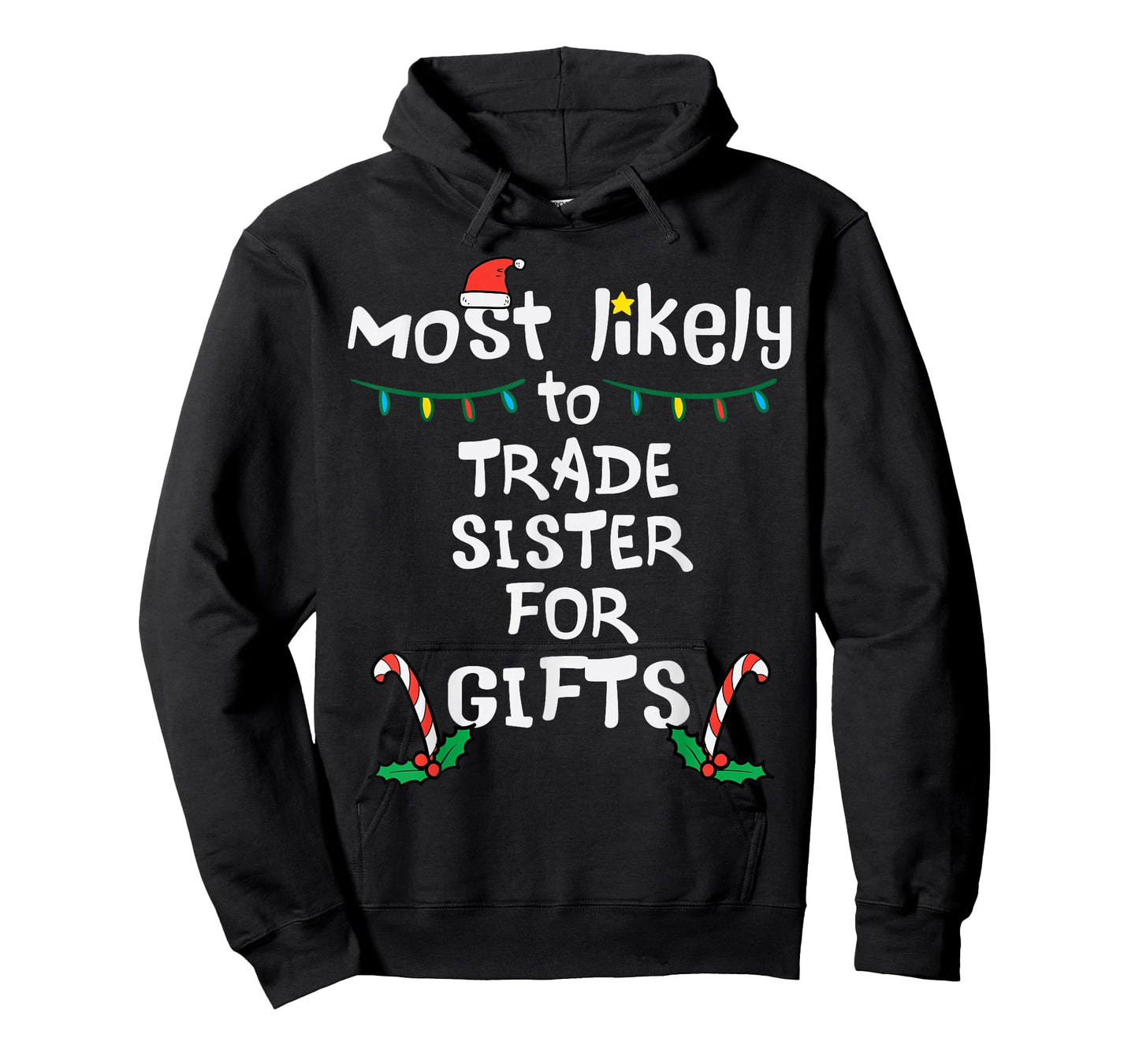 Most Like To Trade Sister Christmas Xmas Family Matching T-Shirt