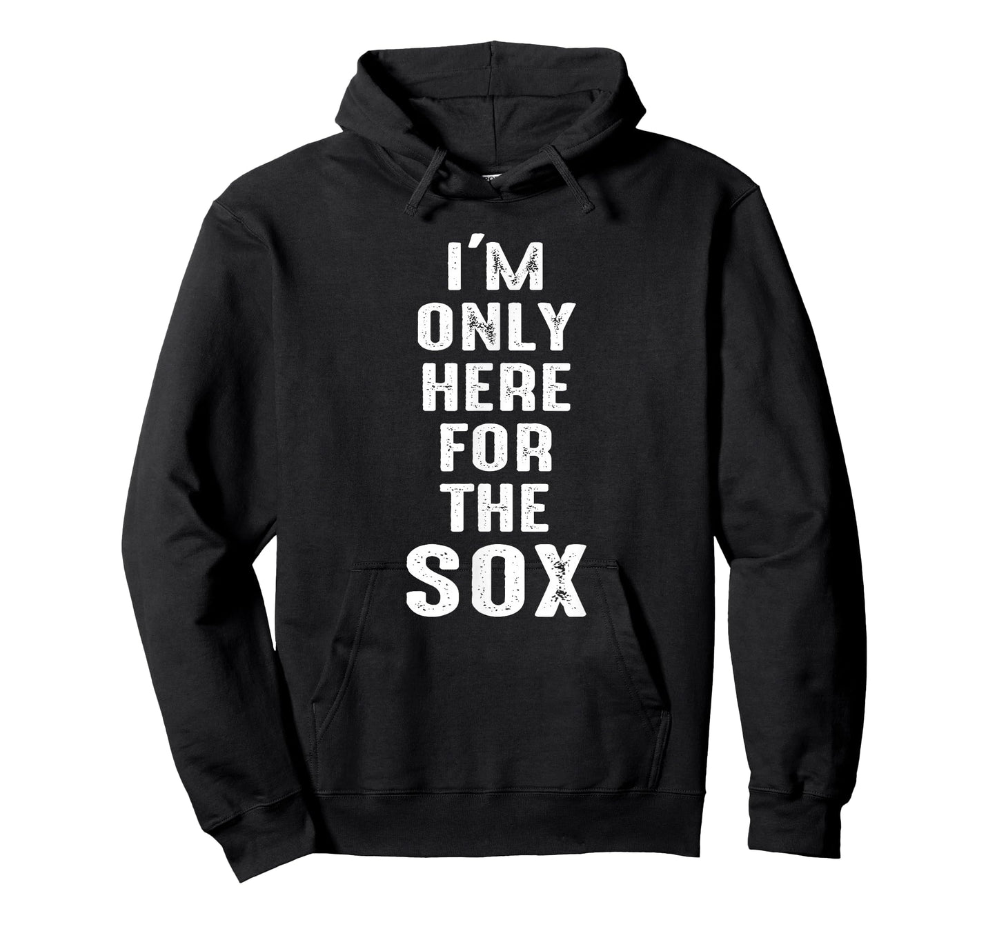 I'm Only Here for The Sox - Sports T-Shirt T-Shirt