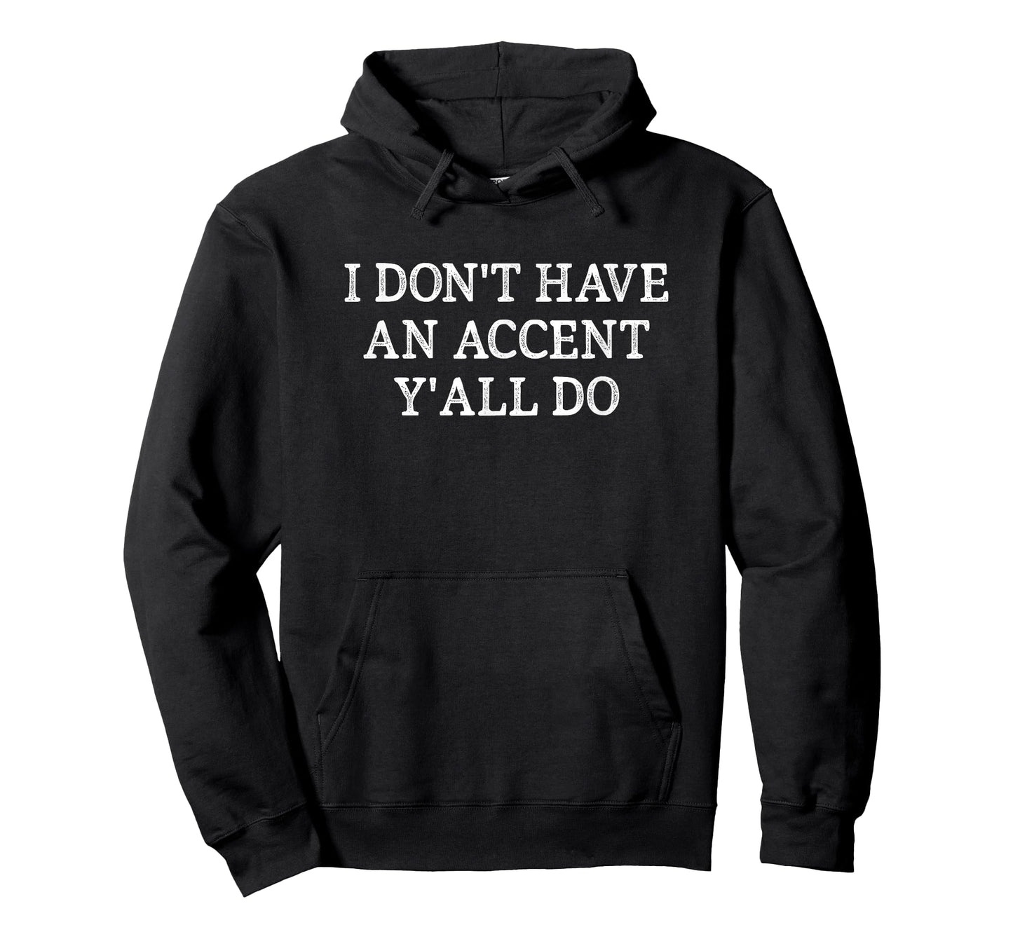 I Don't Have An Accent - Y'all Do - Vintage Style - T-Shirt