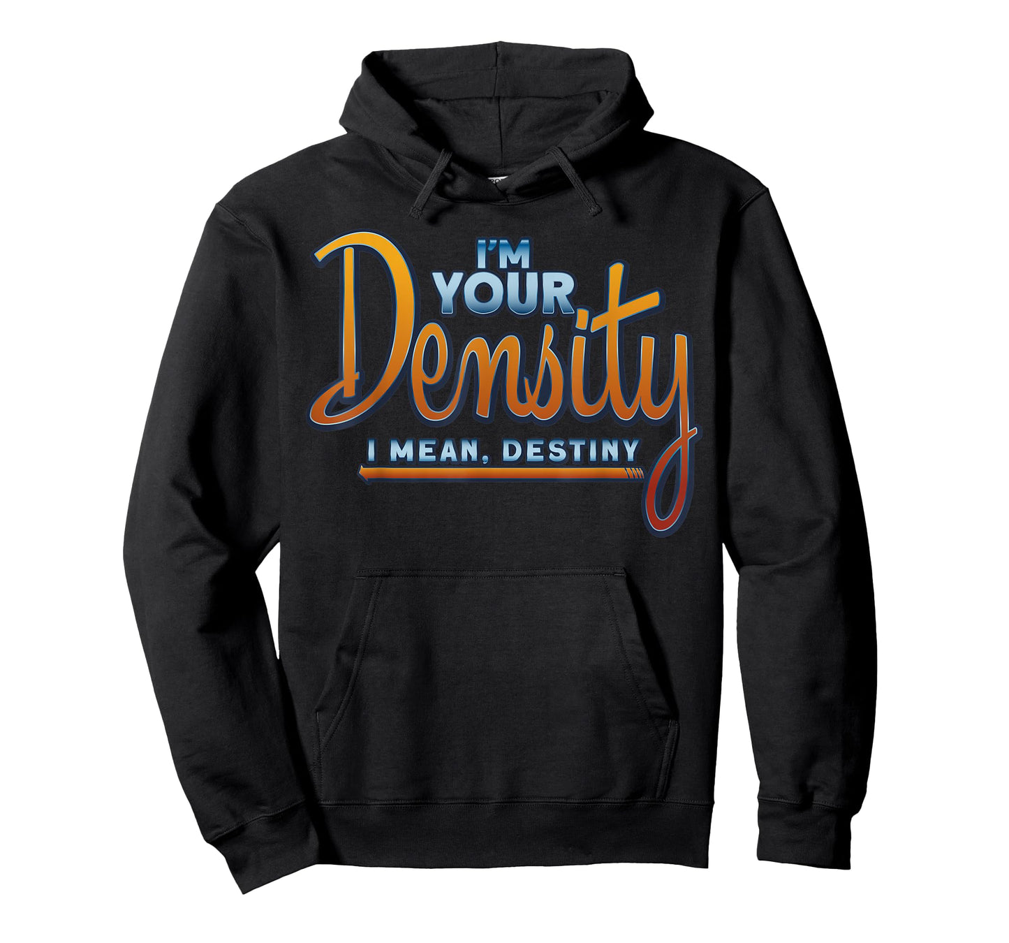 I'm Your Density Fun Future Husband T-Shirt