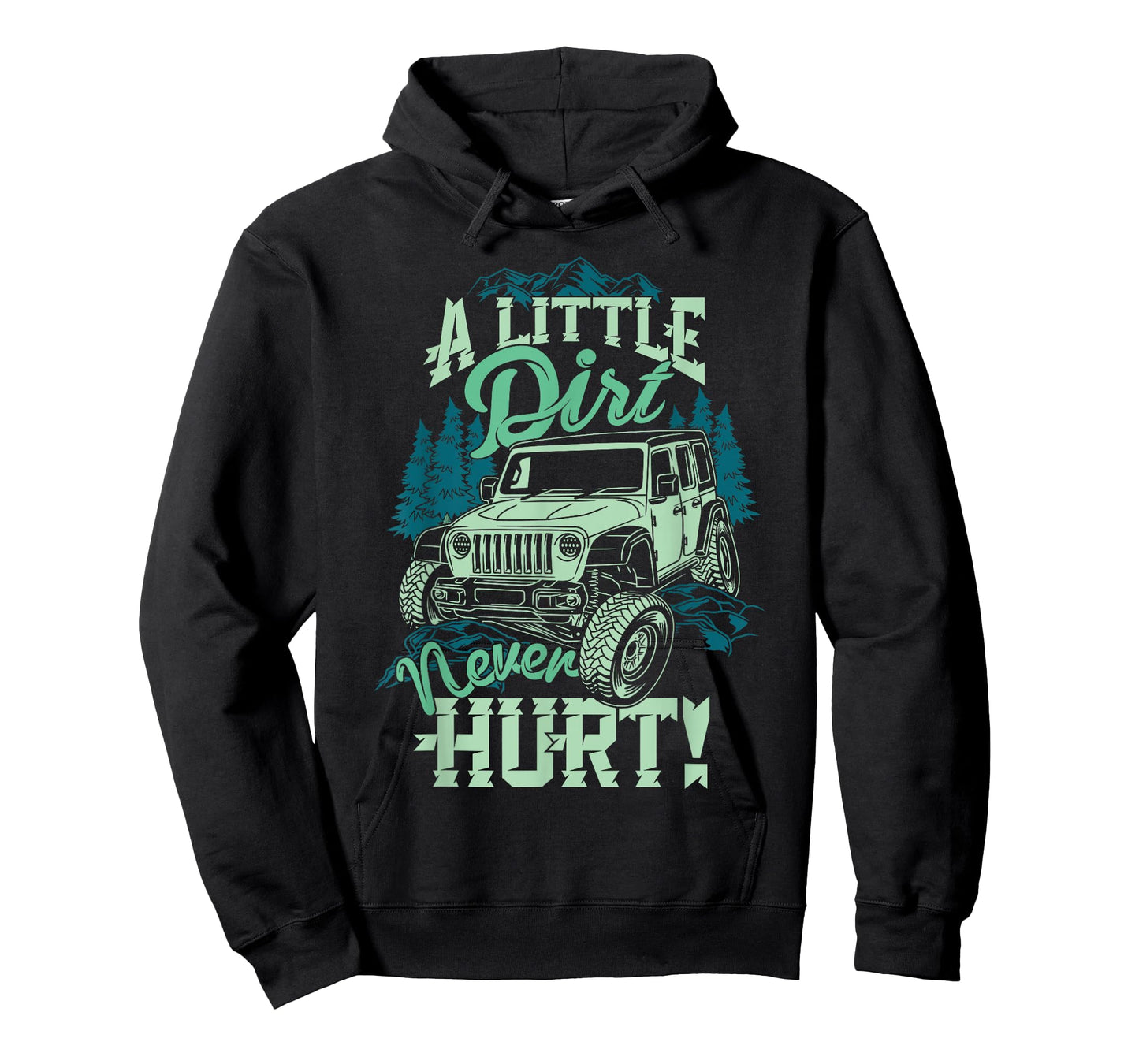 A Little Dirt Never Hurt Off Road 4x4 Offroad Monster Truck T-Shirt