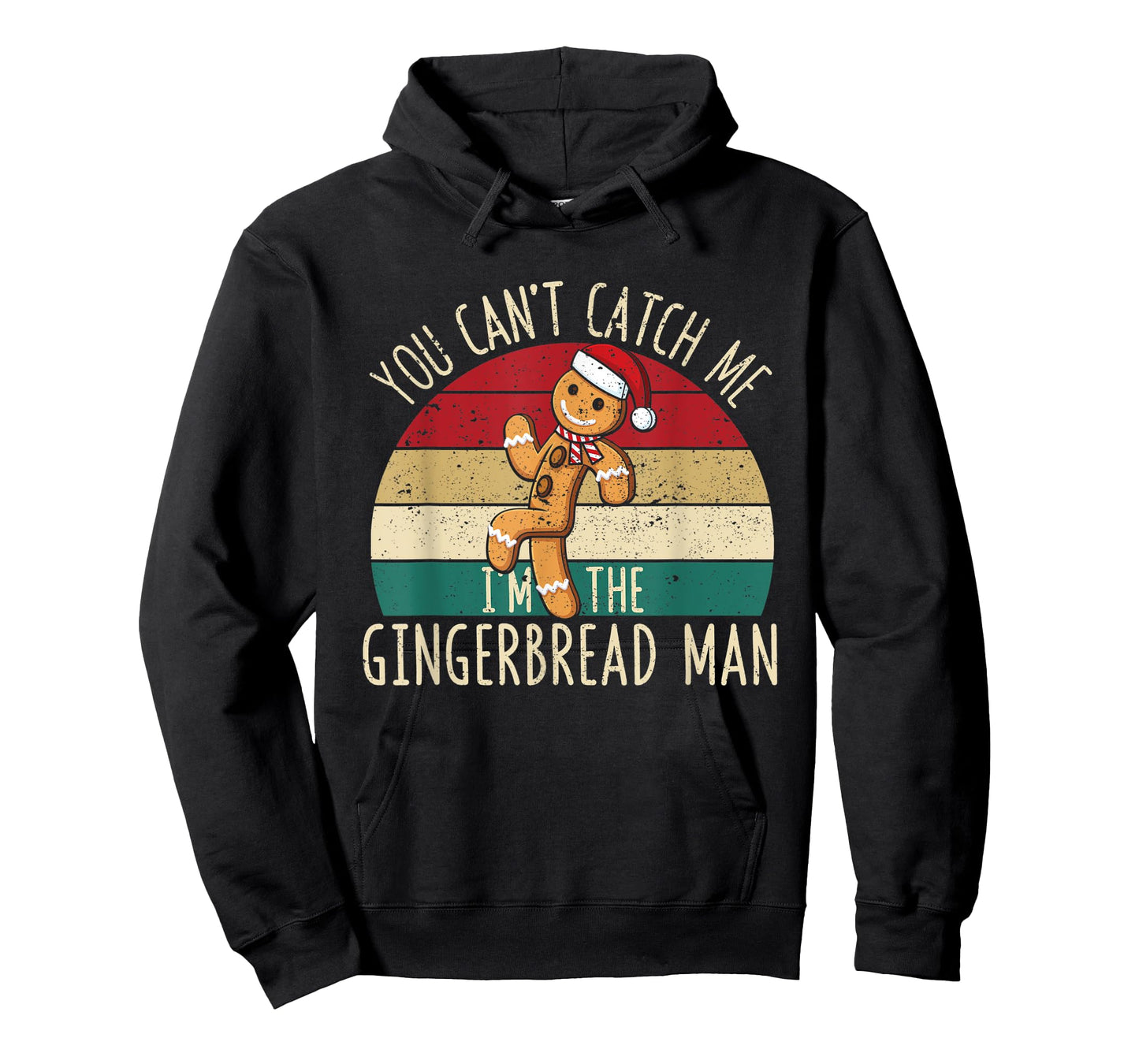 Christmas Cookies You Can't Catch Me I'm The Gingerbread Man T-Shirt