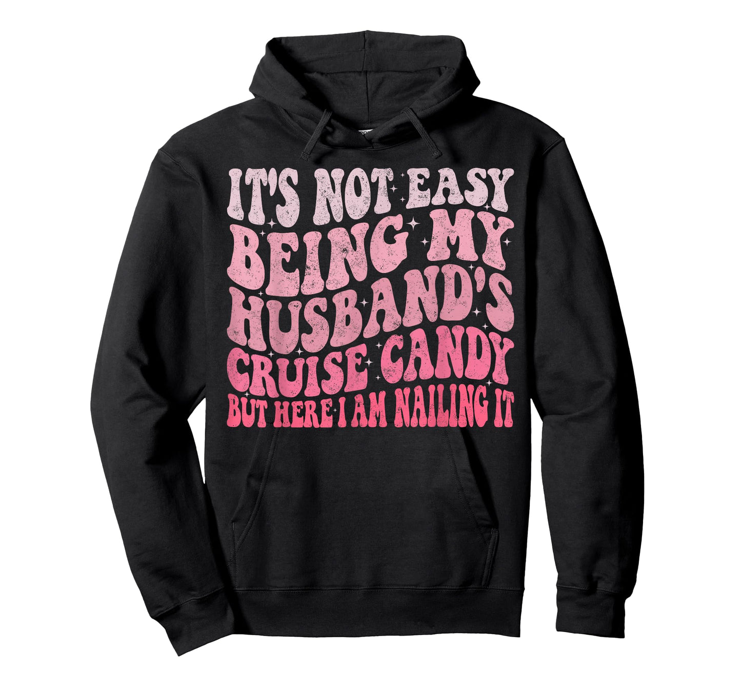 It's Not Easy Being My Husband's Cruise Candy Fun Wife T-Shirt