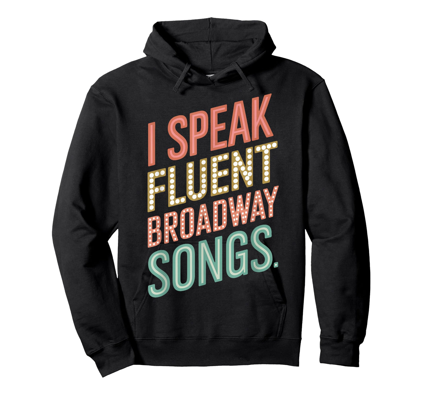 I Speak Fluent Broadway Songs T-Shirt