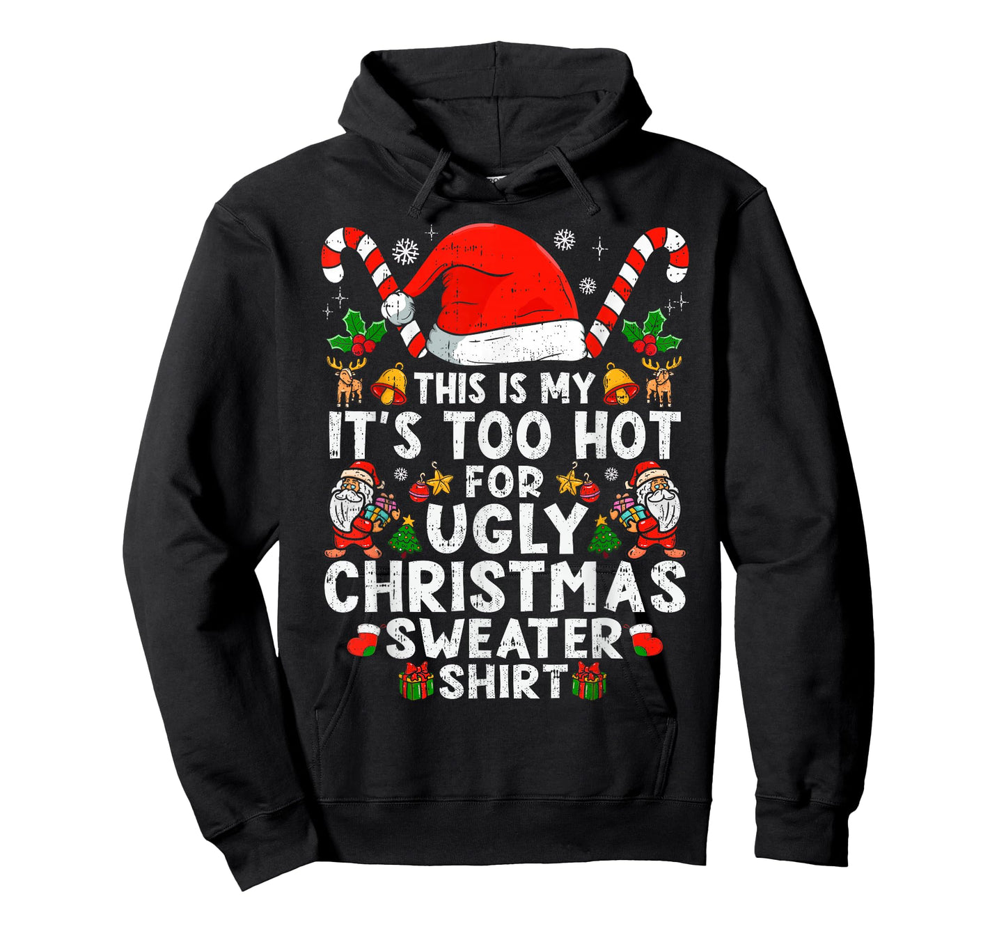 This is My It's Too Hot for Ugly Christmas Sweaters T-Shirt