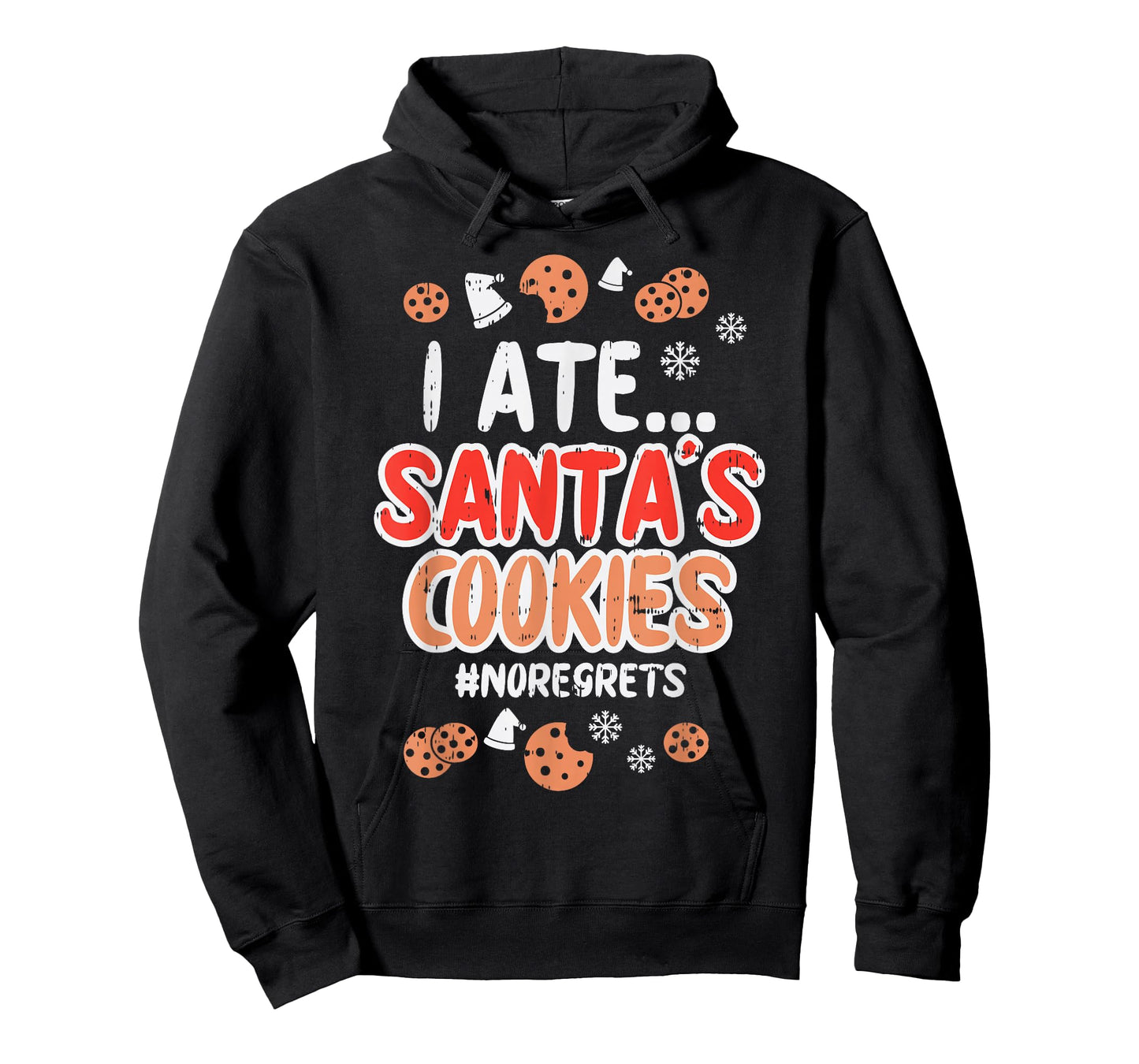 I Ate Santas Cookies No Regrets Funny Christmas Xmas PJ T-Shirt