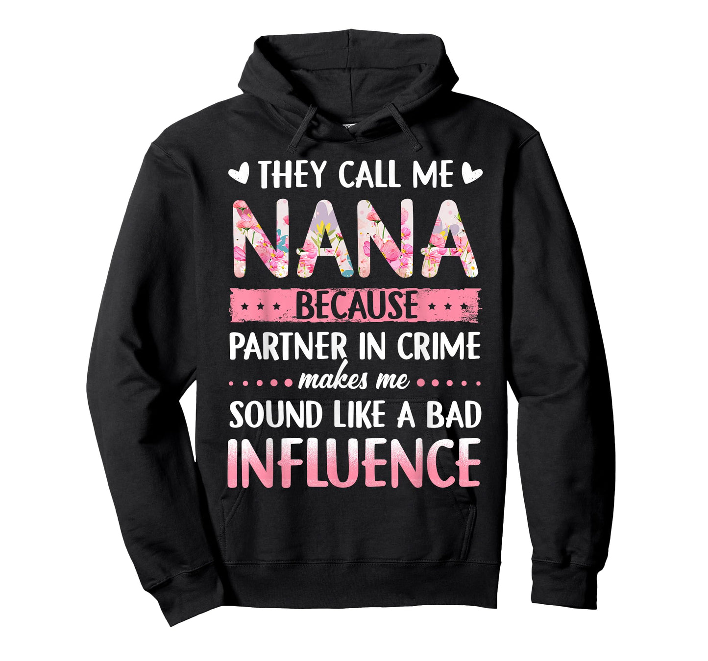 They Call Me Nana Because Partner in Crime T-Shirt