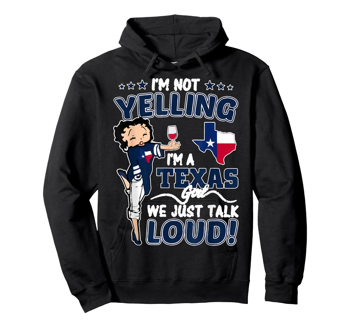 I'm Not Yelling I'm A Texas Girl We Just Talk Loud Texas Map T-Shirt