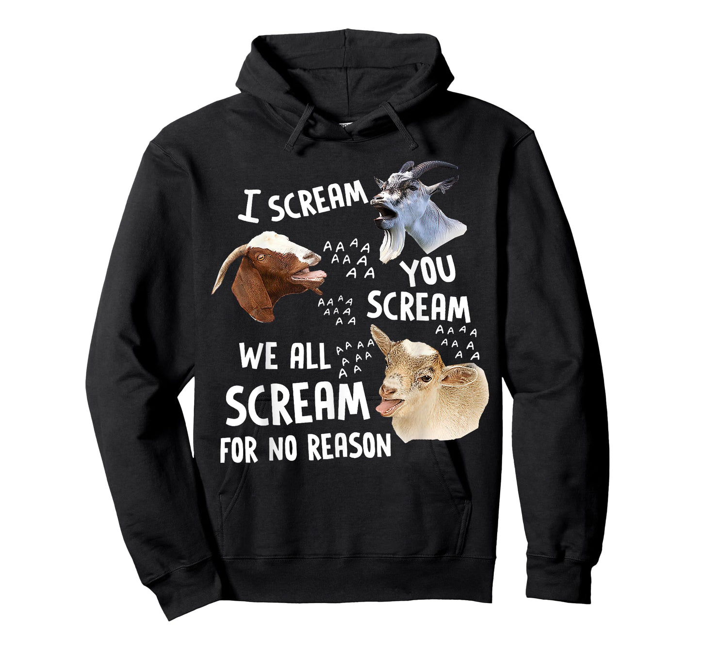 I Scream You Scream We-All-Scream For No Reason Goat Funny T-Shirt