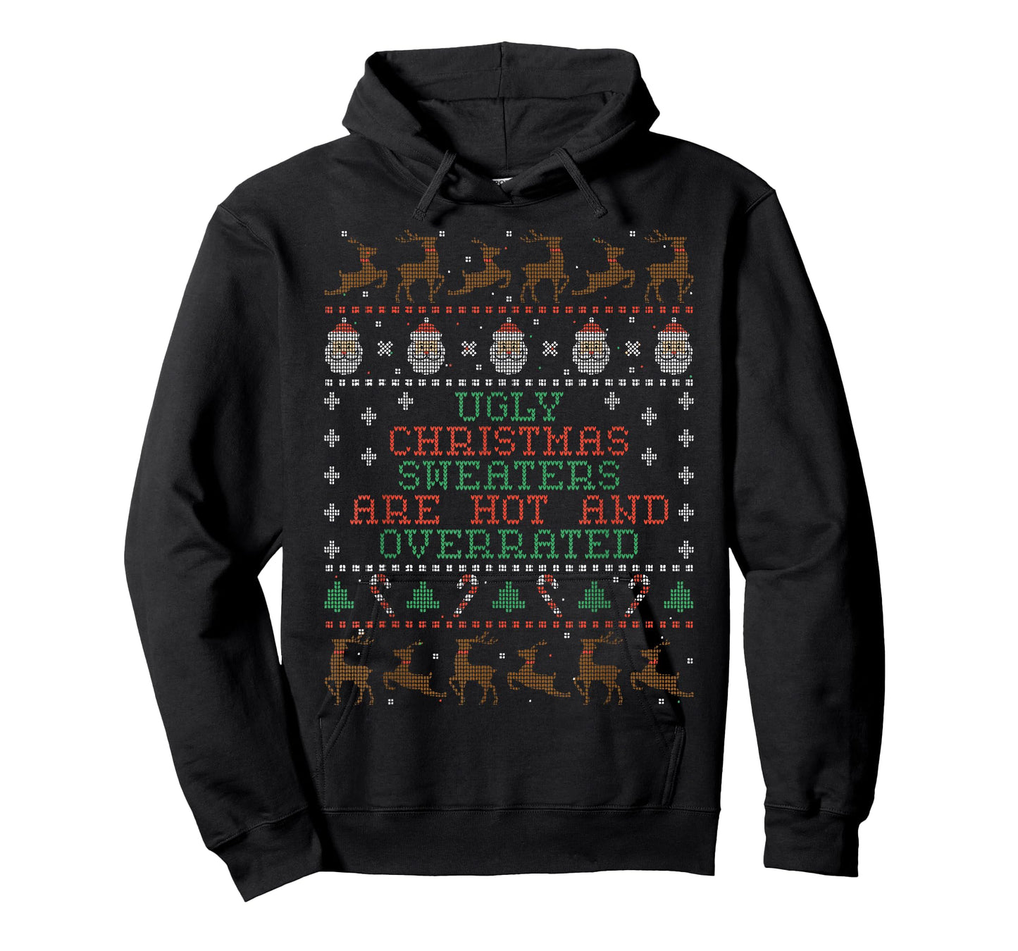 Ugly Christmas Sweaters Are Hot And Overrated T-Shirt