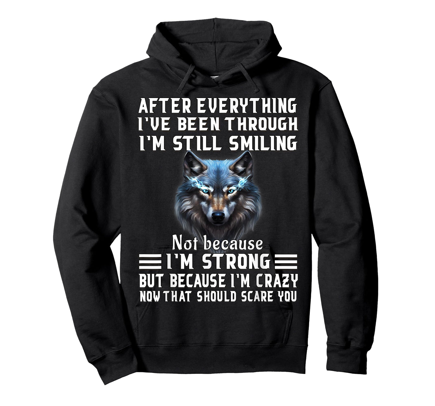 Funny Wolf After Everything I've Been Through Sarcastic Men T-Shirt