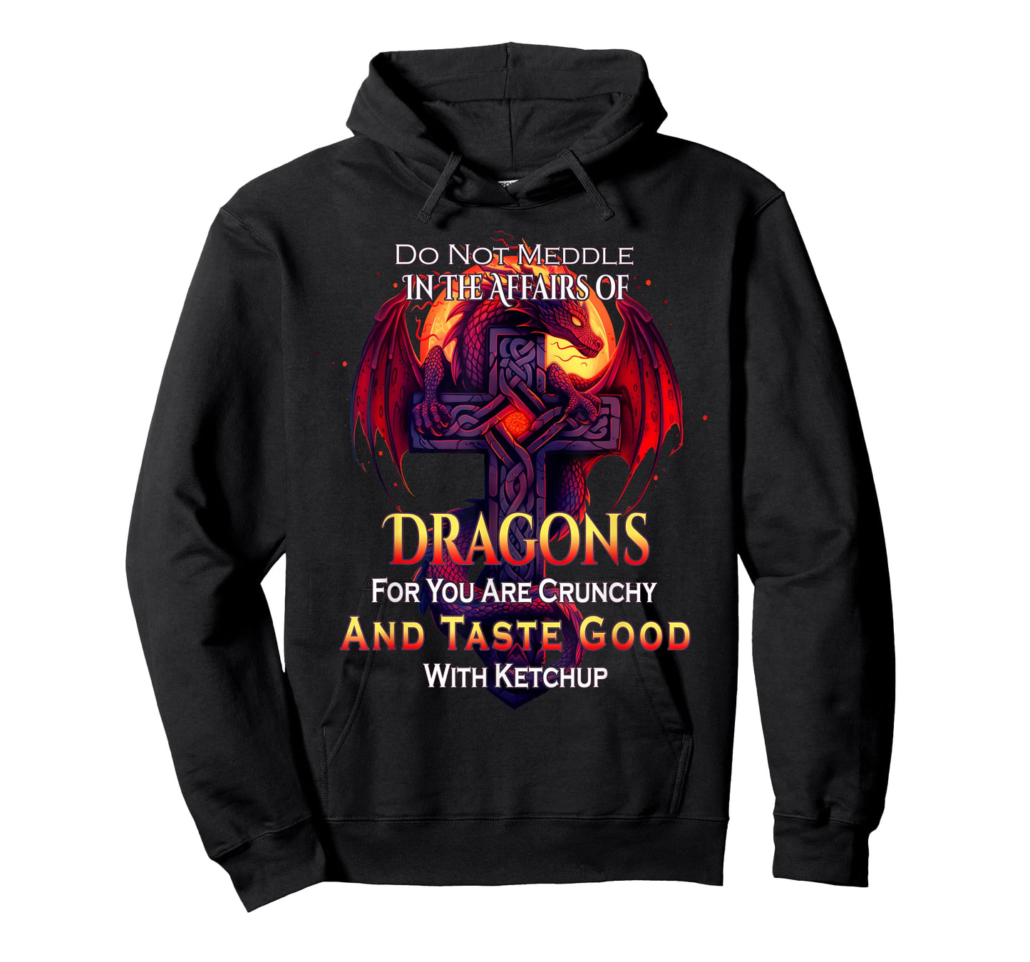Do Not Meddle In the Affairs Of Dragons Fantasy T-Shirt