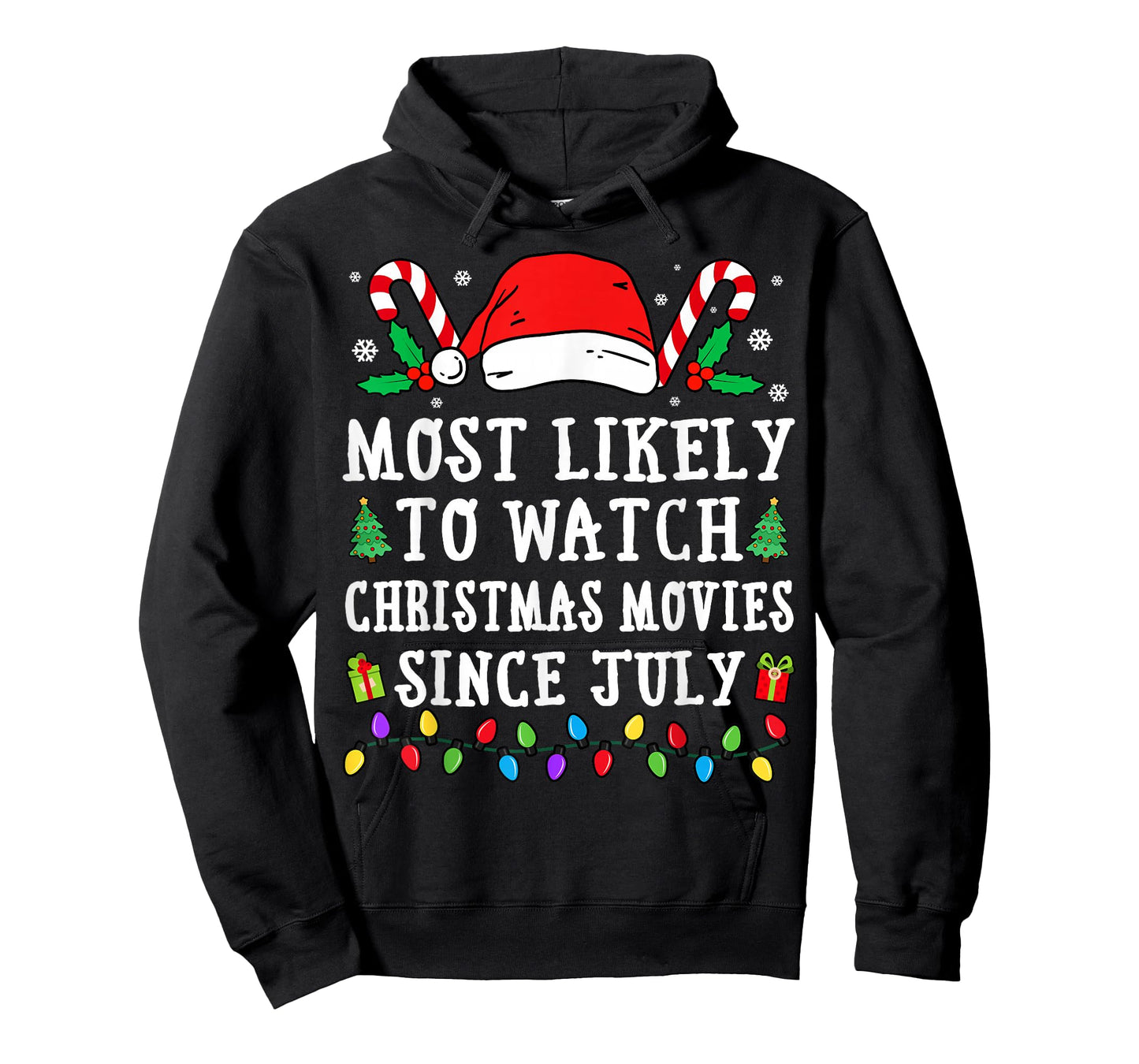 Most Likely To Watch Christmas Movies Since July Christmas T-Shirt